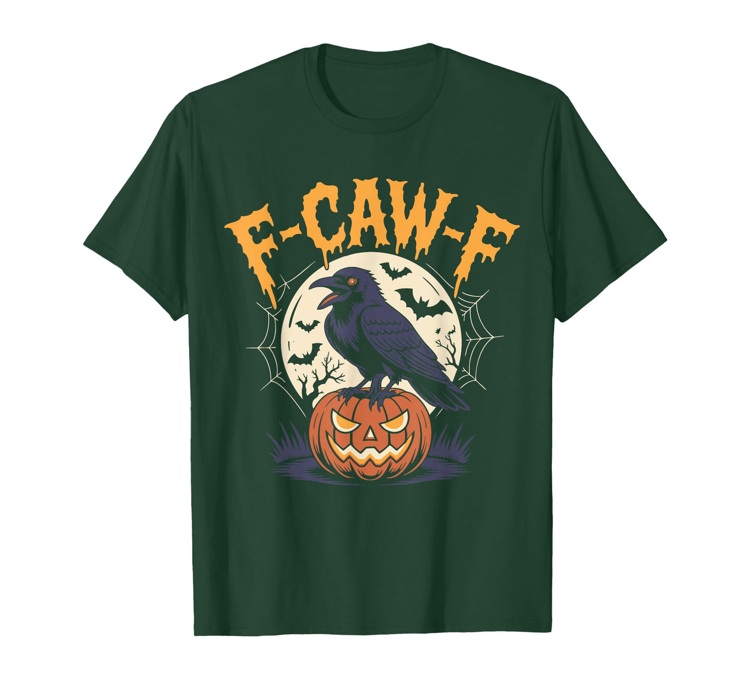 F-Caw-F Crow Halloween Funny Sarcastic Raven for Men Women T-Shirt