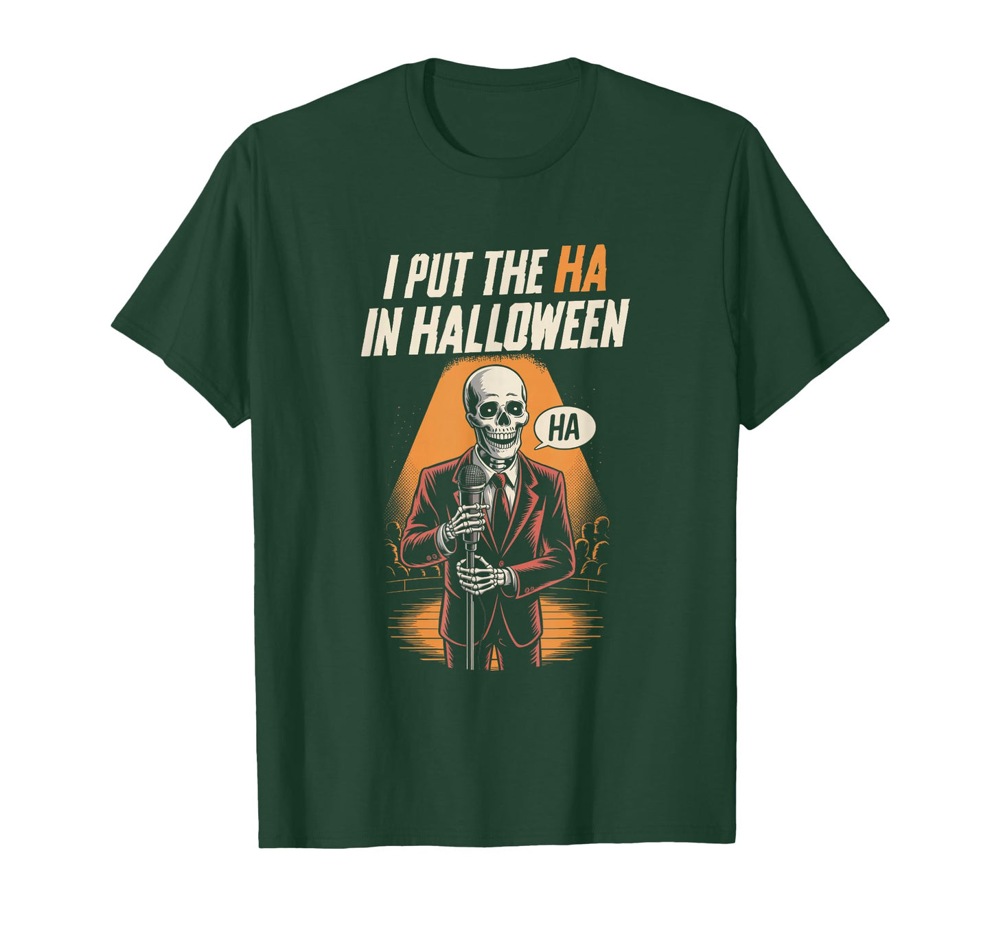 I Put The Ha in Halloween Funny Skeleton Halloween Joke T-Shirt