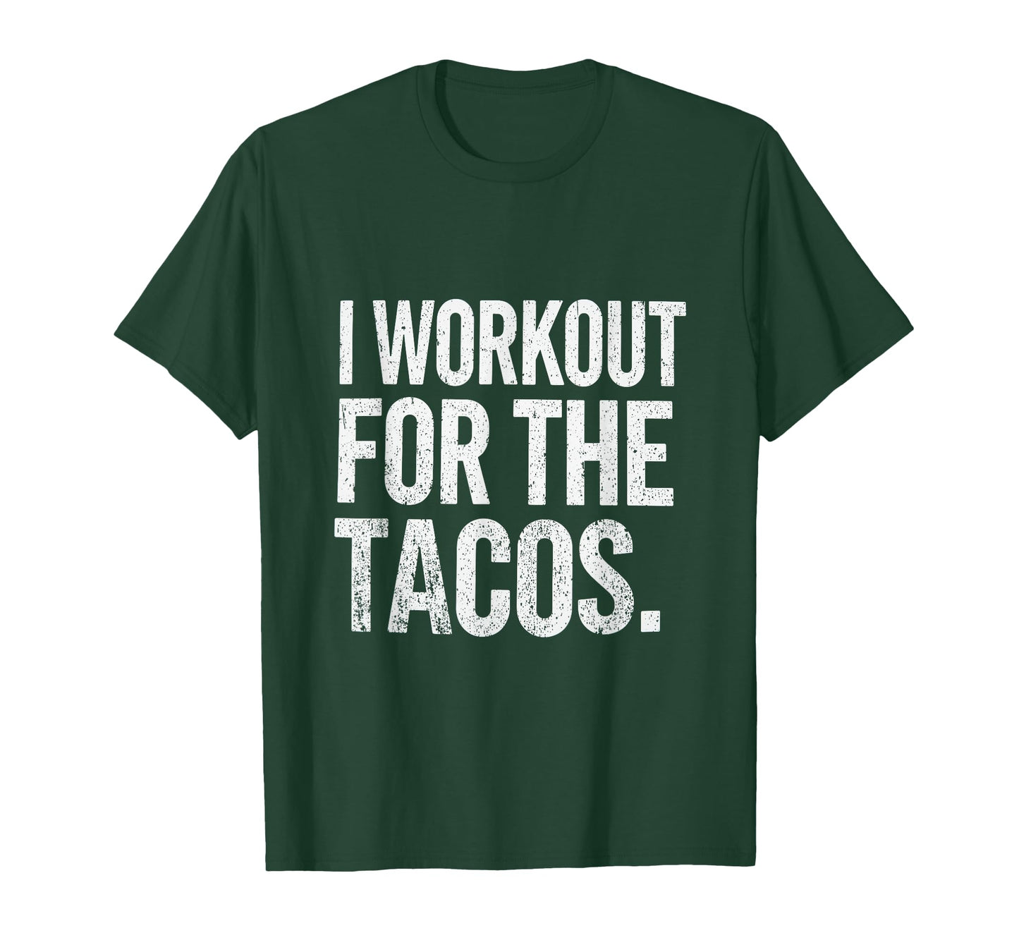 Funny I Workout for The Tacos Gym Fitness Enthusiast T-Shirt