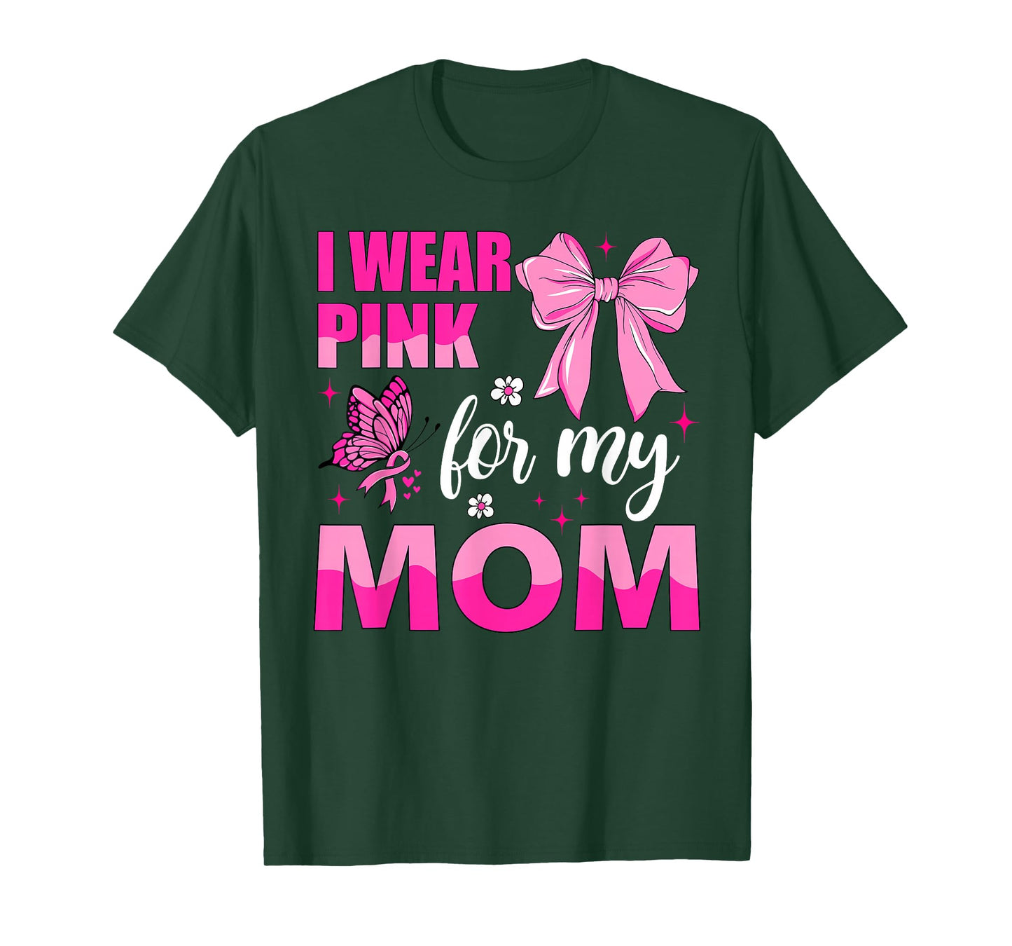 I Wear Pink for My Mom Breast Cancer Awareness T-Shirt