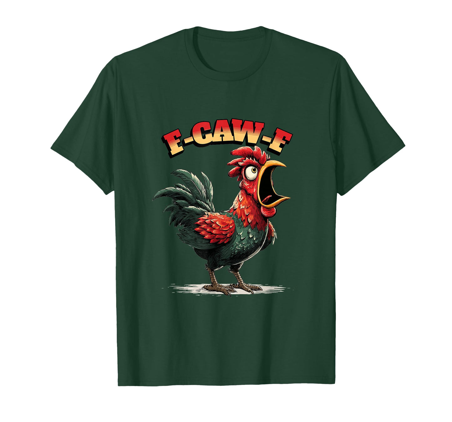 Funny Chicken Humor. F-Caw-F T-Shirt
