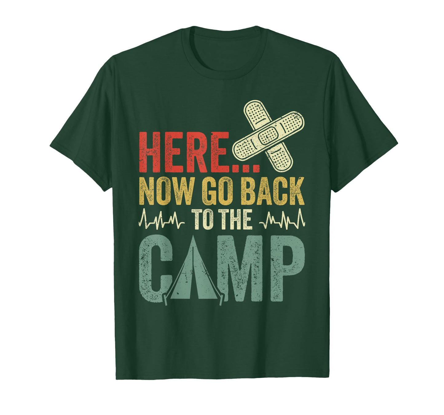 Here now go back to the Camp nurse T-Shirt