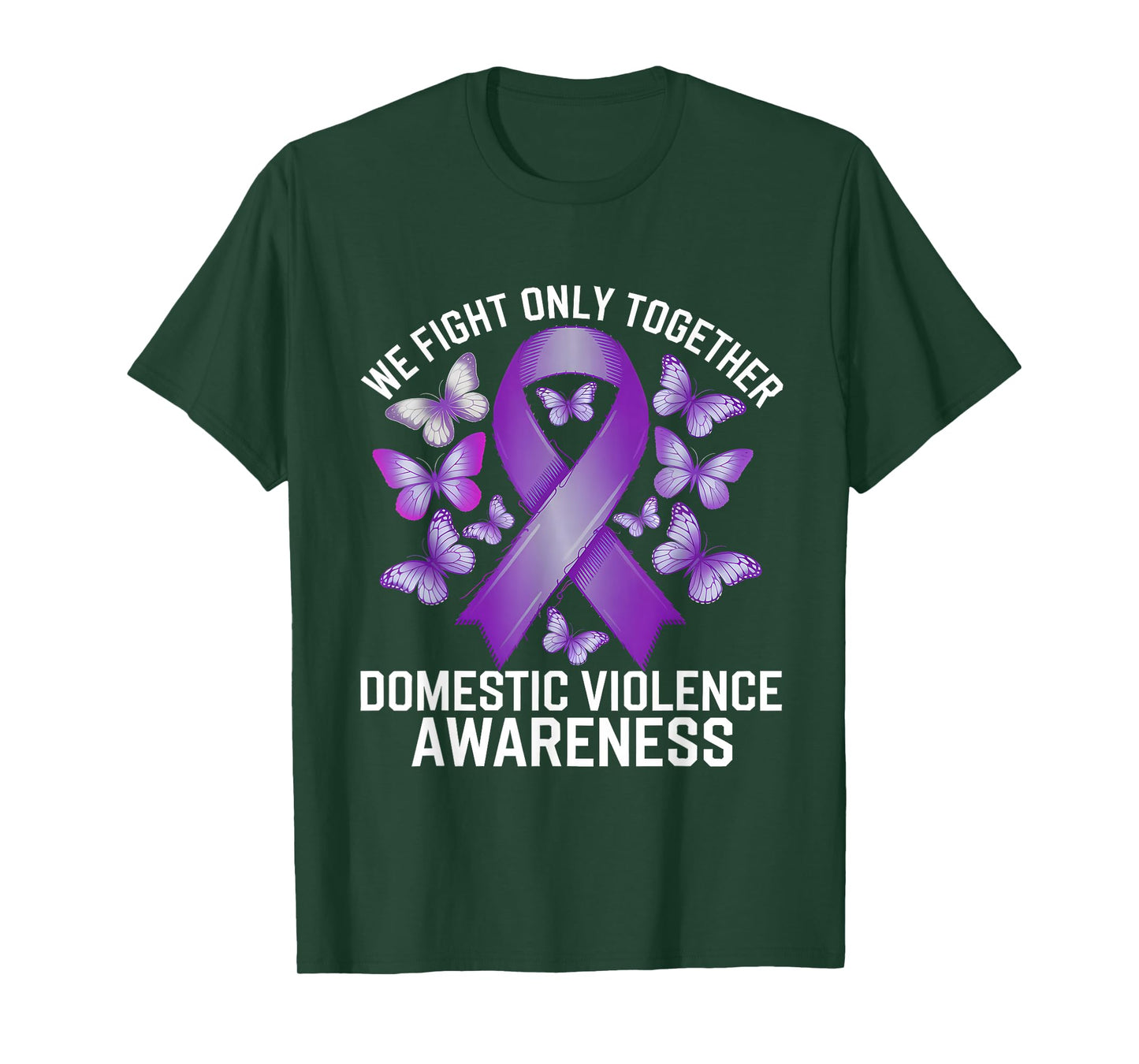 Domestic Violence Awareness Month We Fight Only Together T-Shirt