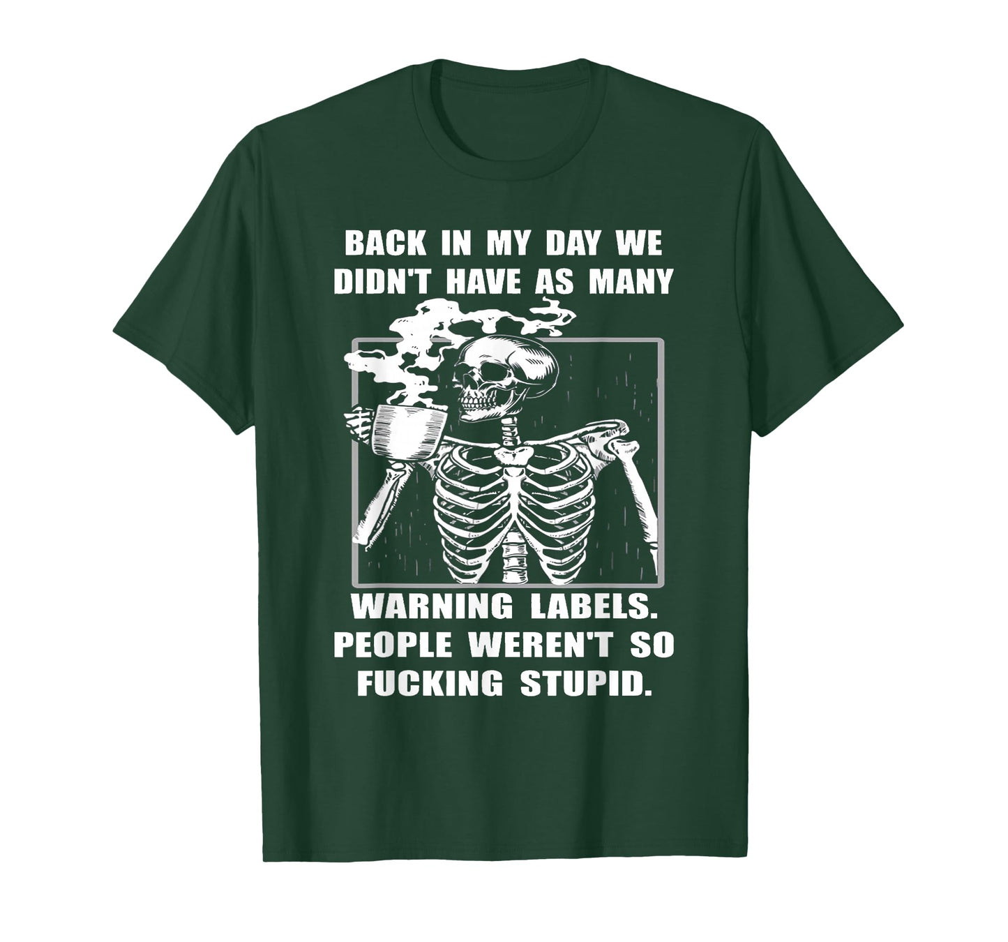 Skeleton - Back in My Day We Didn't Have As Many Warning T-Shirt