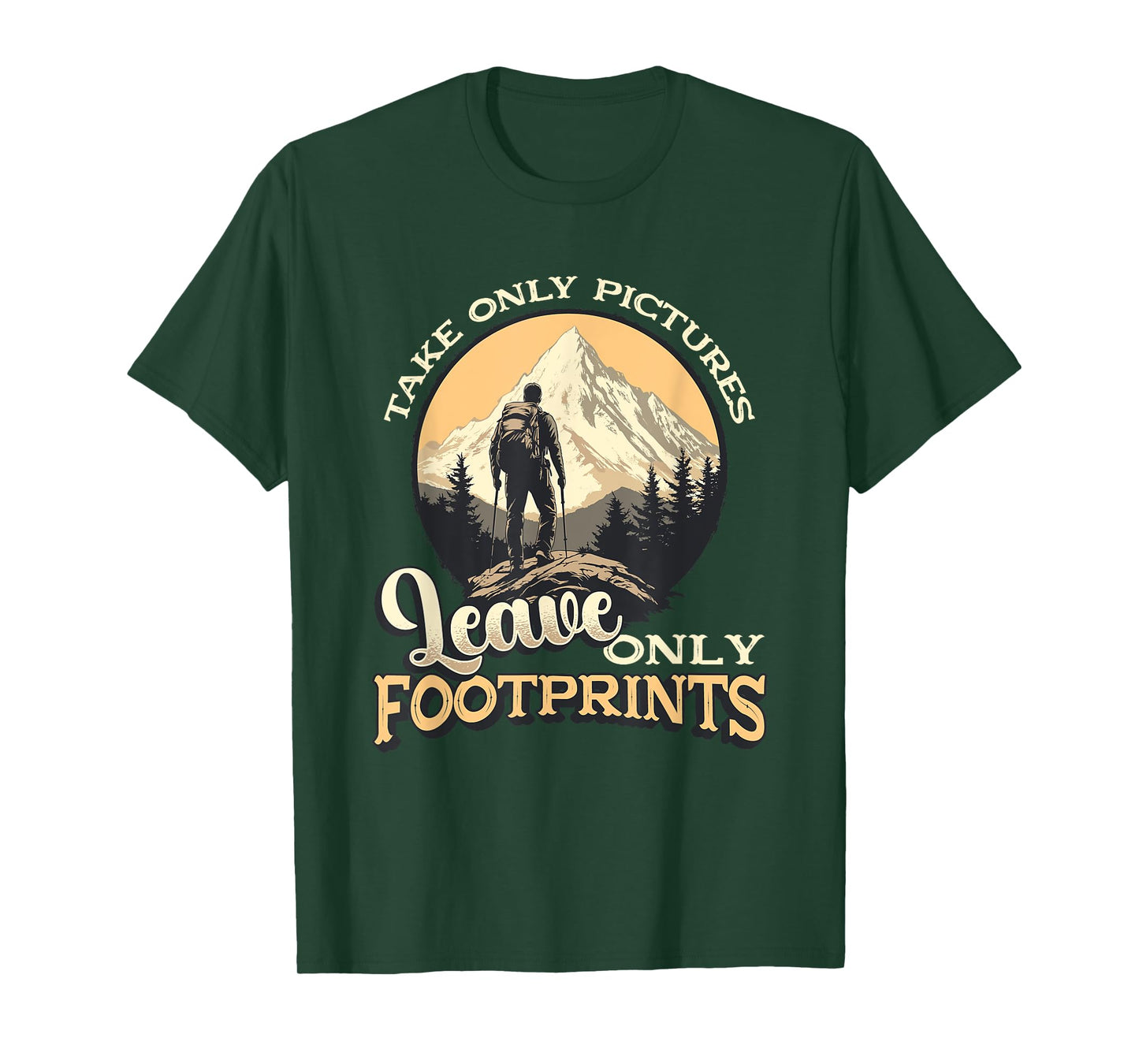 Take Only Pictures Leave Only Footprints Hiking Enthusiast T-Shirt