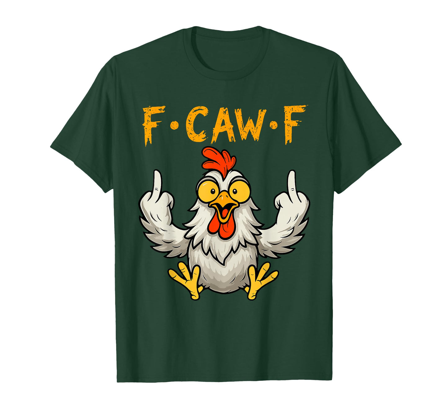 Funny F-Caw-F Chicken FCawF Humor Quote Rooster Meme T-Shirt