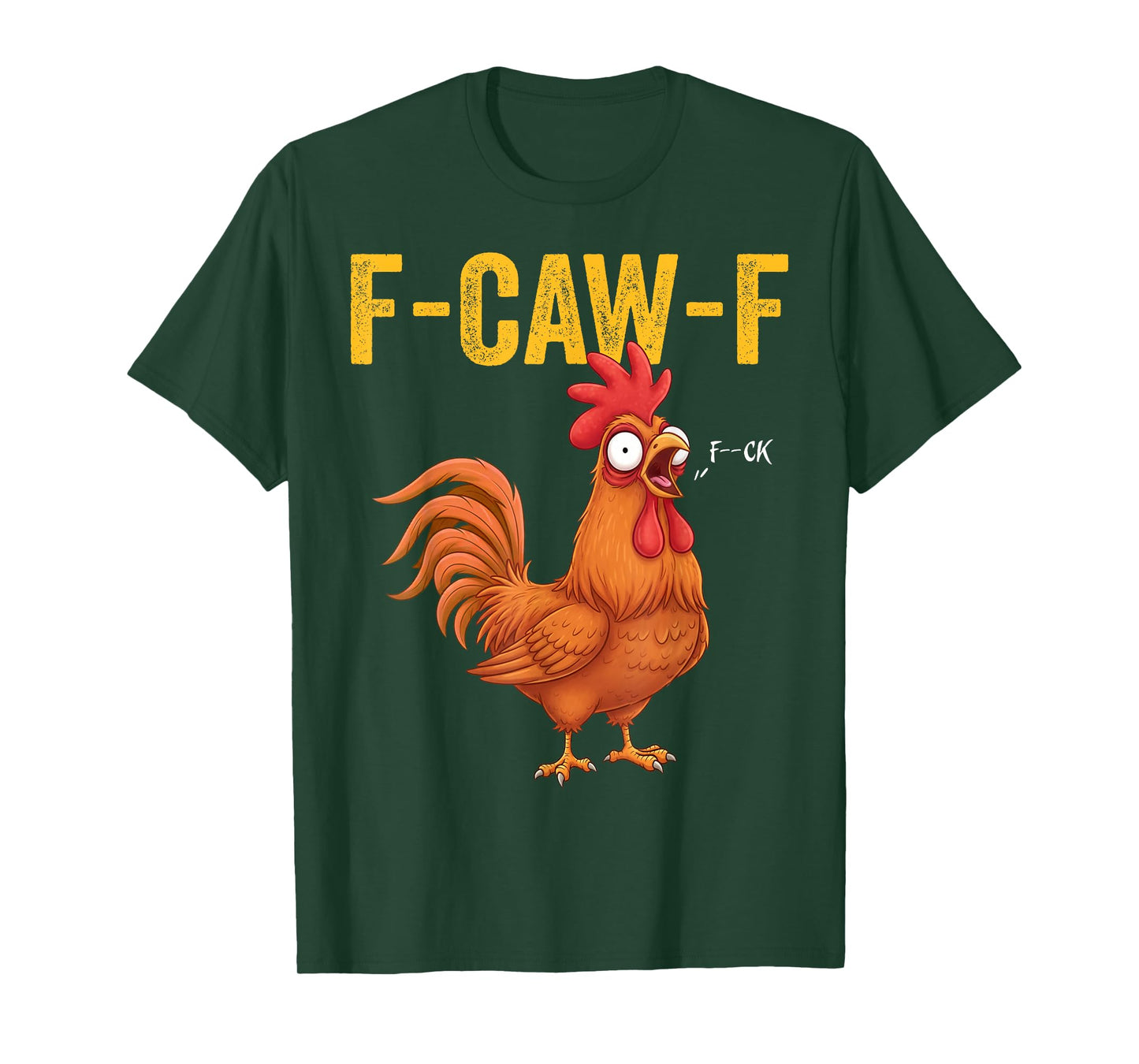 Quote Rooster Meme - F-Caw-F Funny Chicken Humor Men Women T-Shirt
