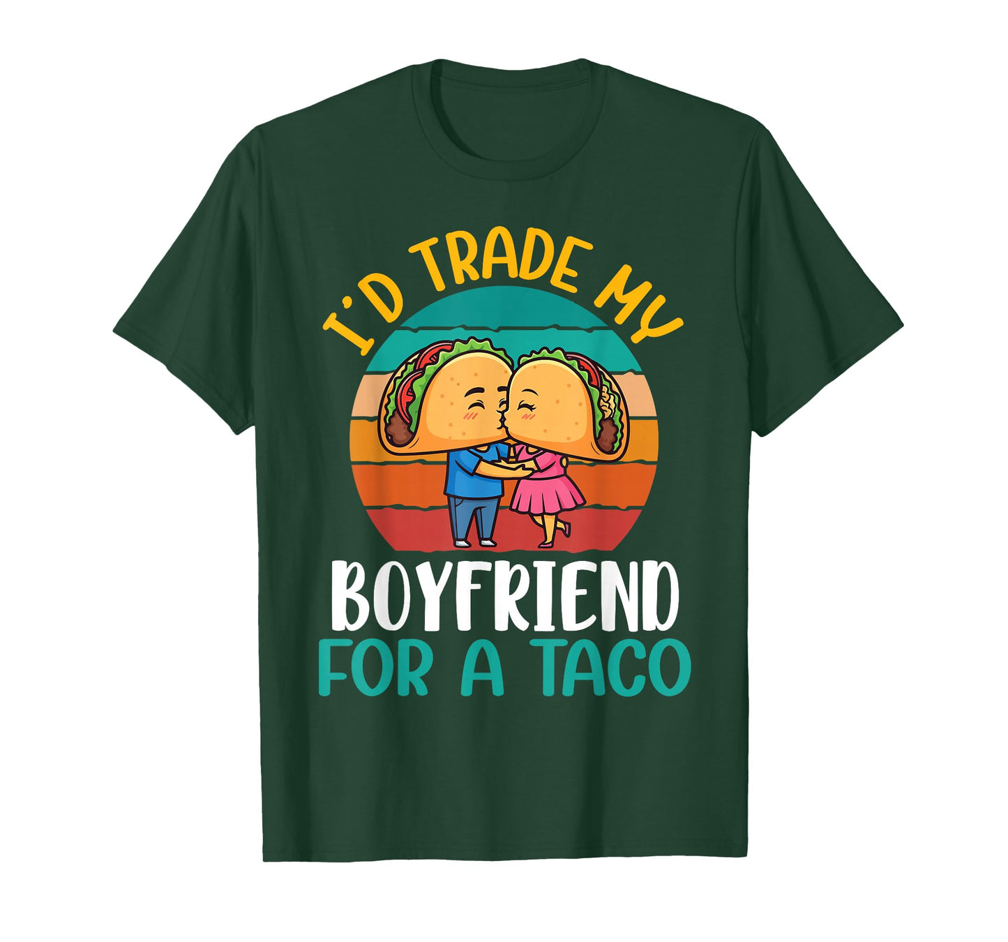 I’d Trade My Boyfriend for A Taco Cartoon with Bride Sunset T-Shirt