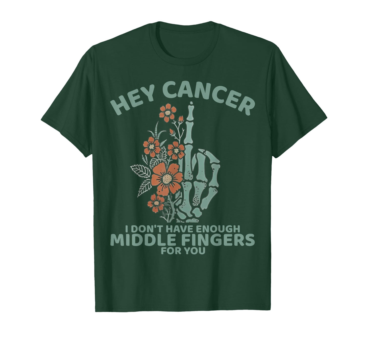 Hey Cancer I Don't Have Enough Middle Fingers For You T-Shirt