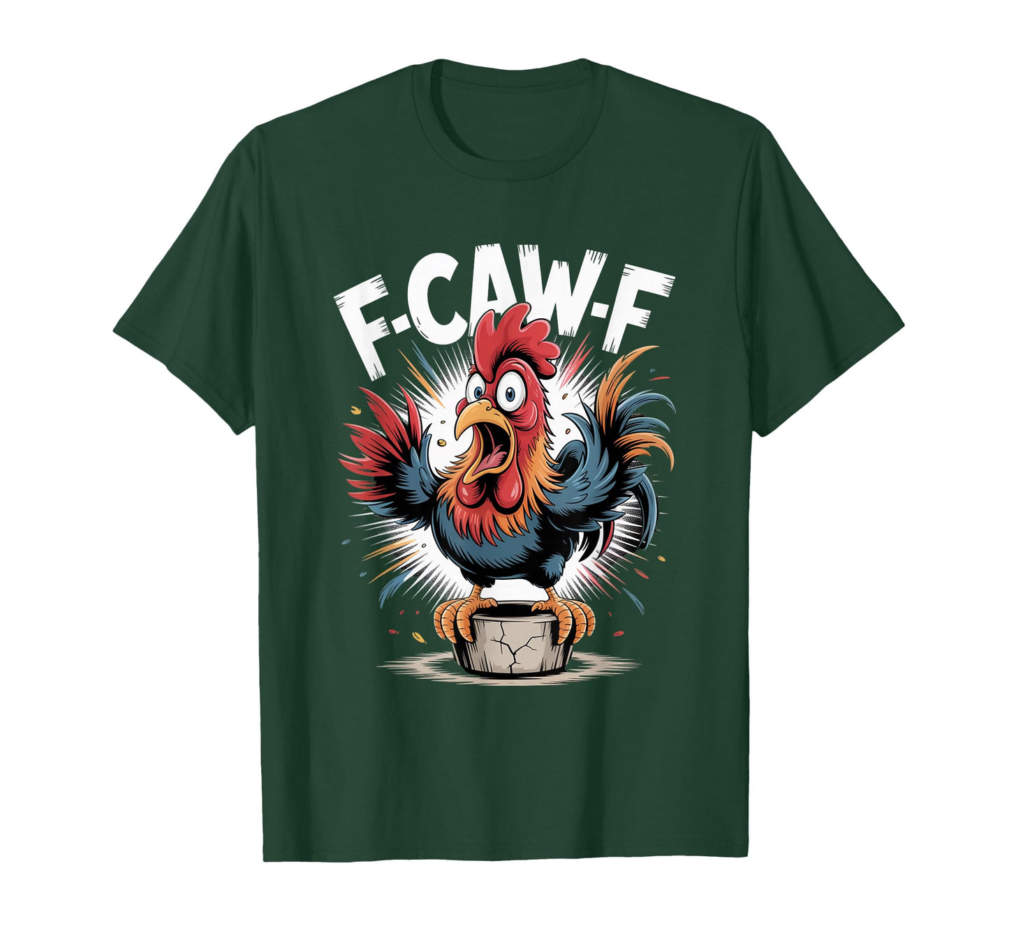 F-Caw-F Funny FCAWF Chicken Adult Humor Quote Rooster Meme T-Shirt