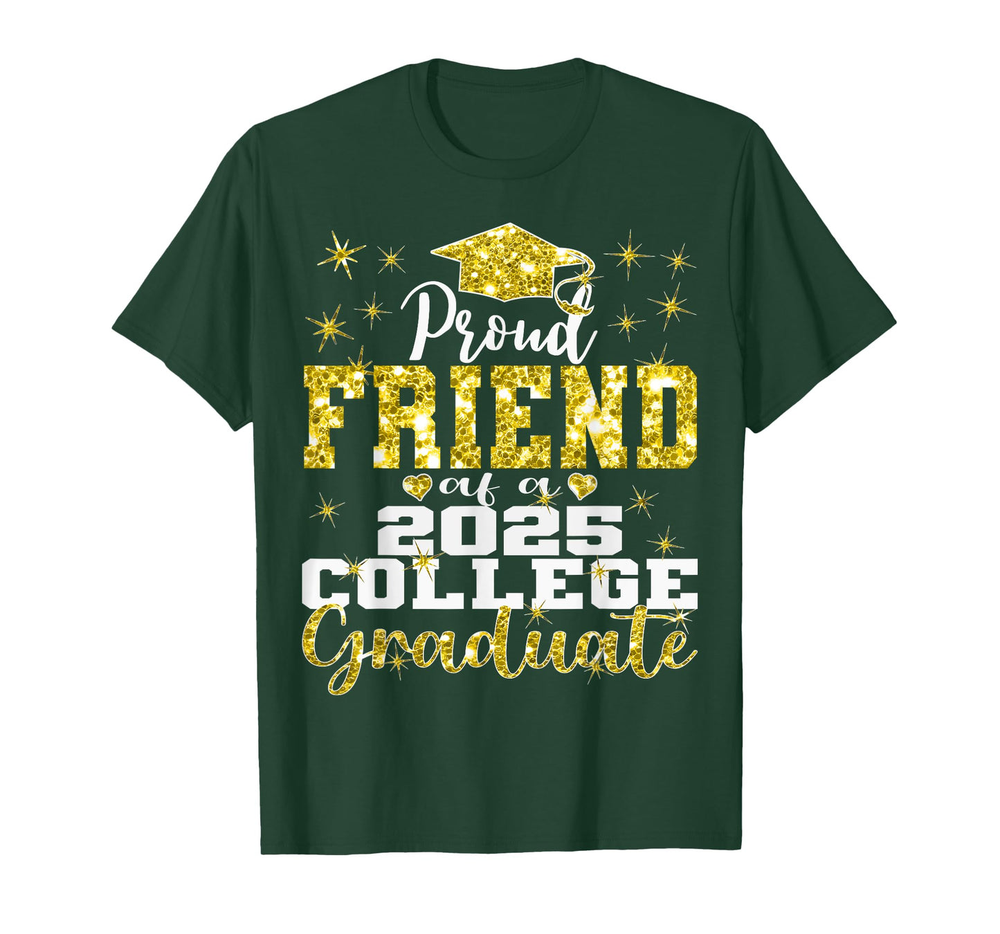 Proud Friend of 2025 College Graduate Family 25 Graduation T-Shirt