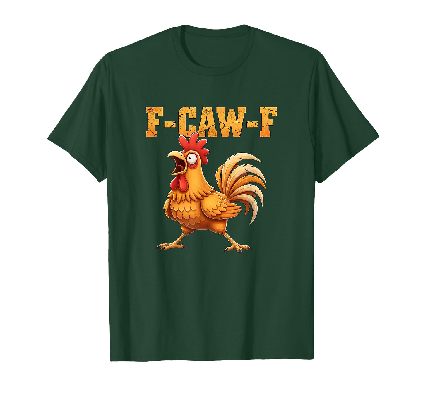 F-caw-f Shirt Silly Chicken Screaming Halloween f-caw-f T-Shirt