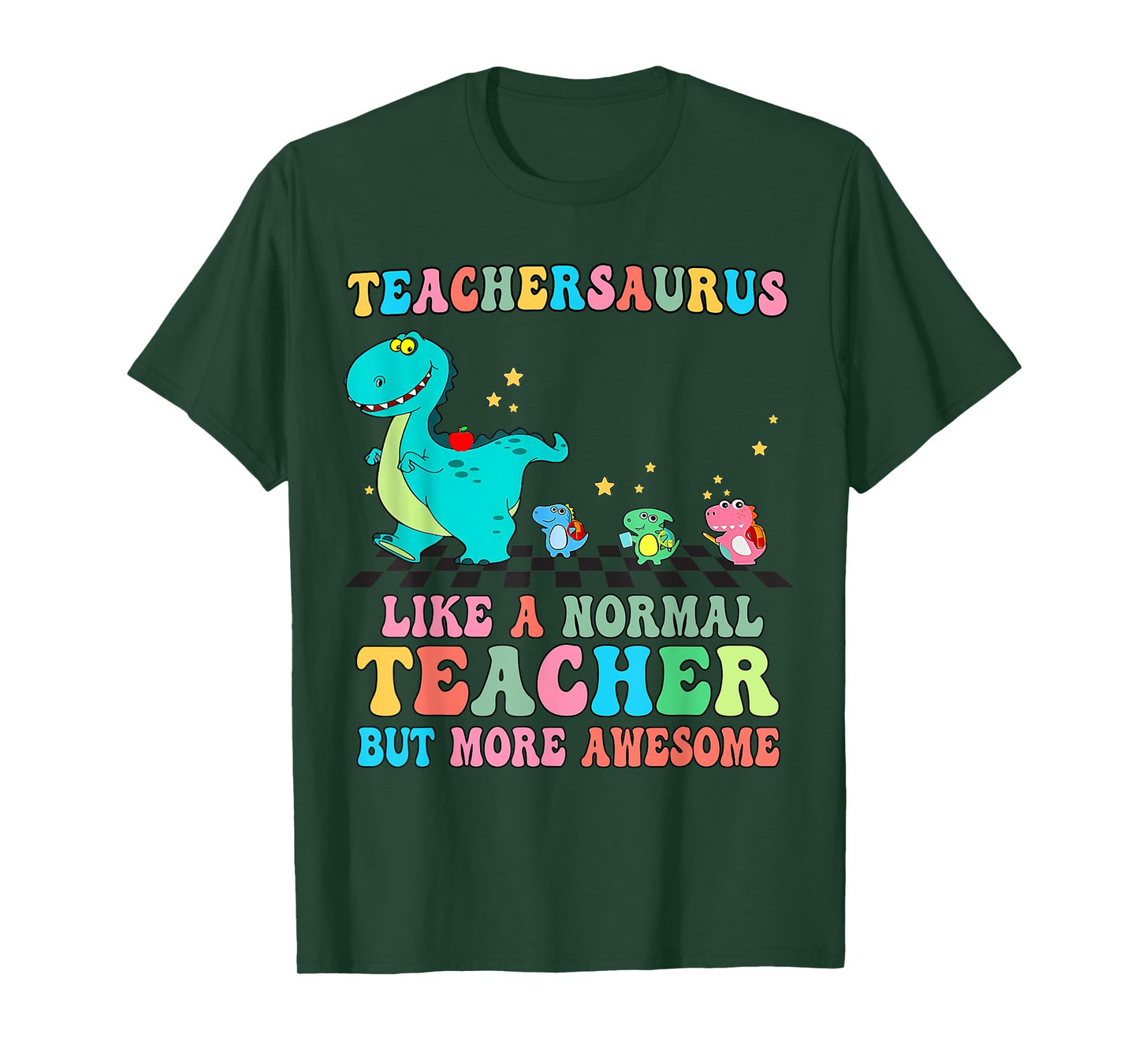Dinosaurs Teachersaurus Like A Normal Teacher Back to School T-Shirt