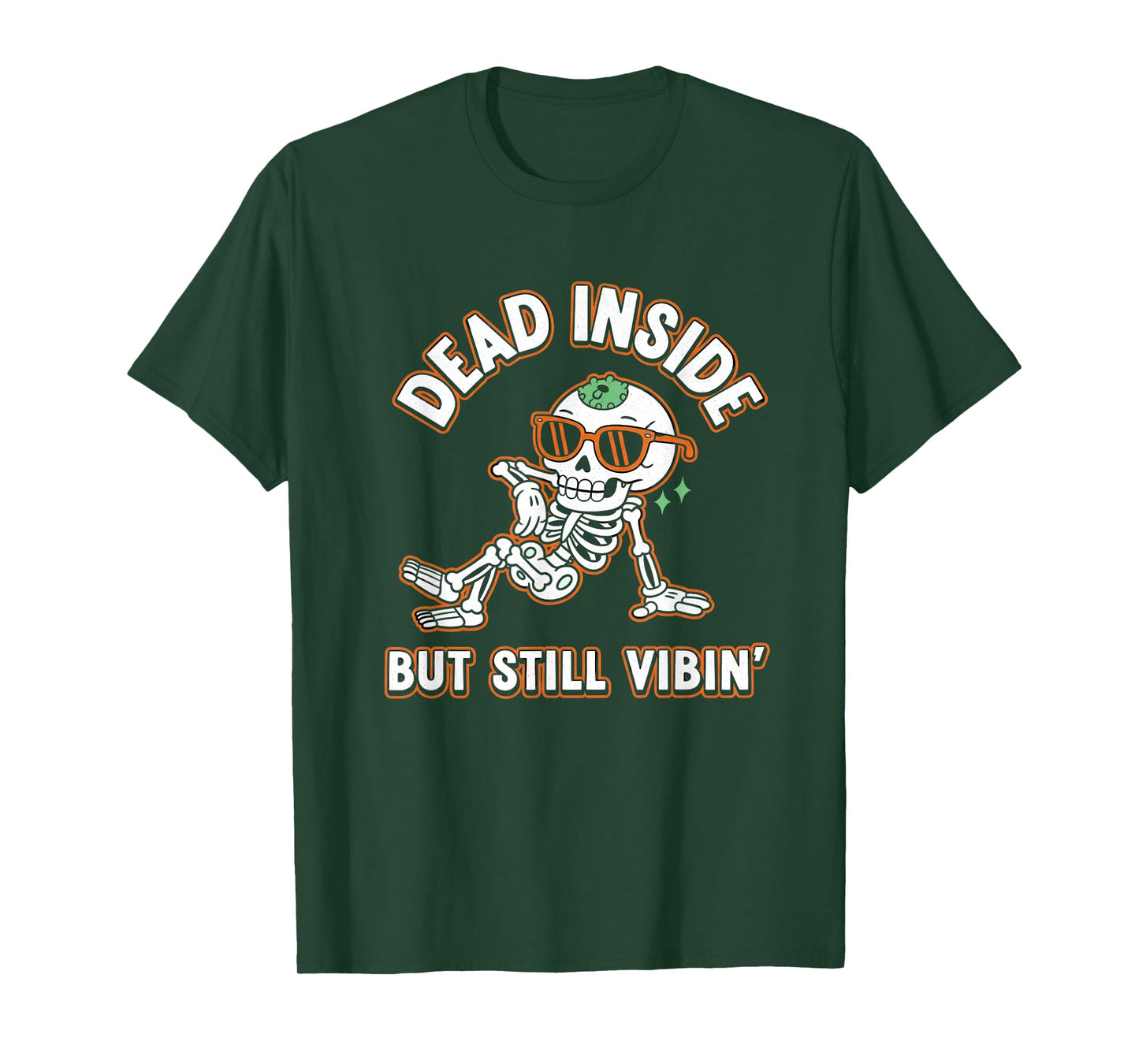 Dead Inside but Still Vibin Skeleton T-Shirt