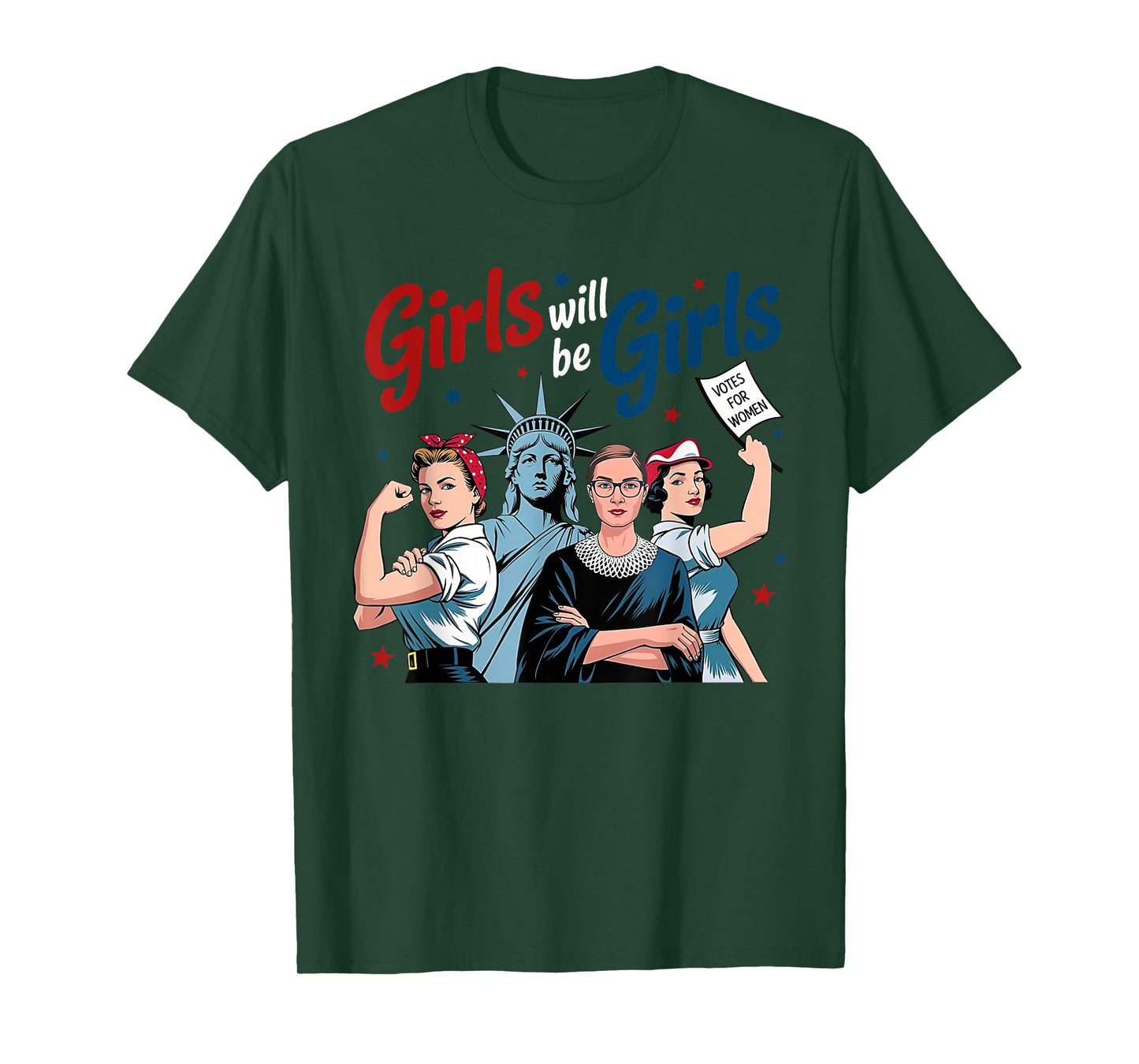 Girl Will be Girls Patriotic Feminist 4th of July Womens T-Shirt