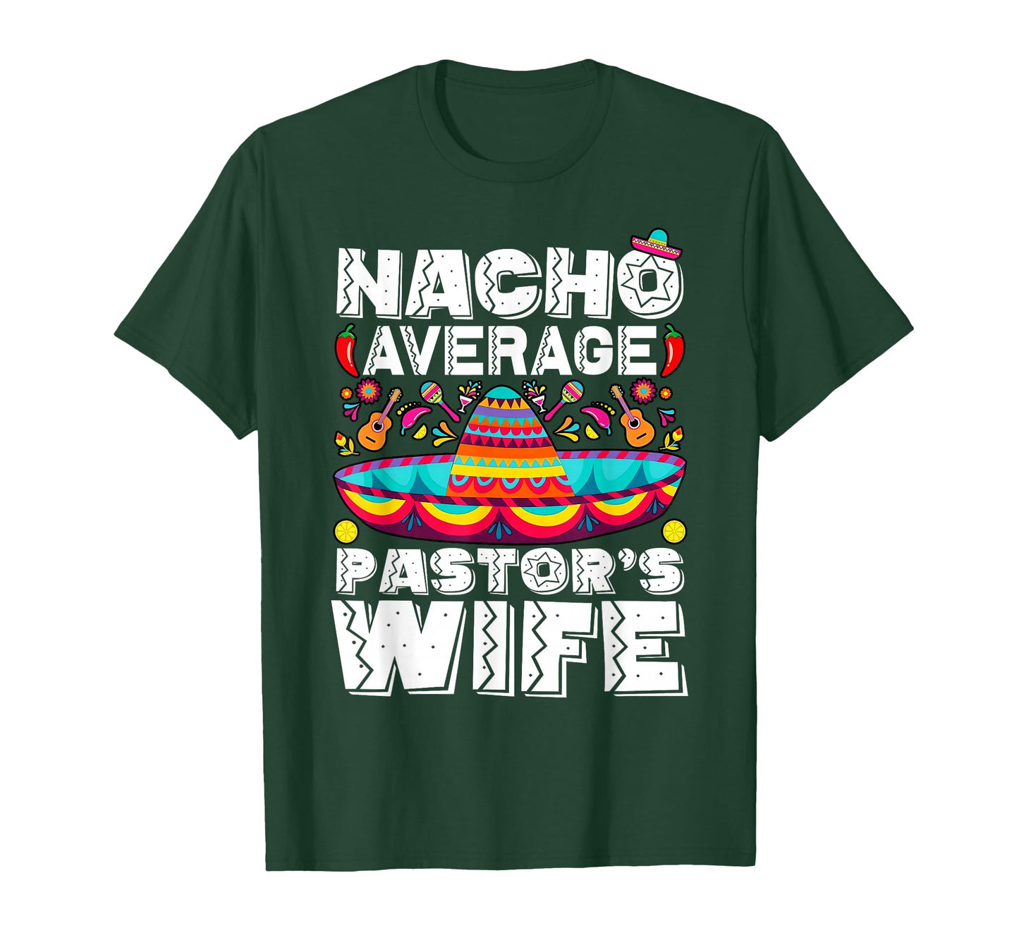 Nacho Average Pastor's Wife Preacher Religious Cinco de Mayo T-Shirt