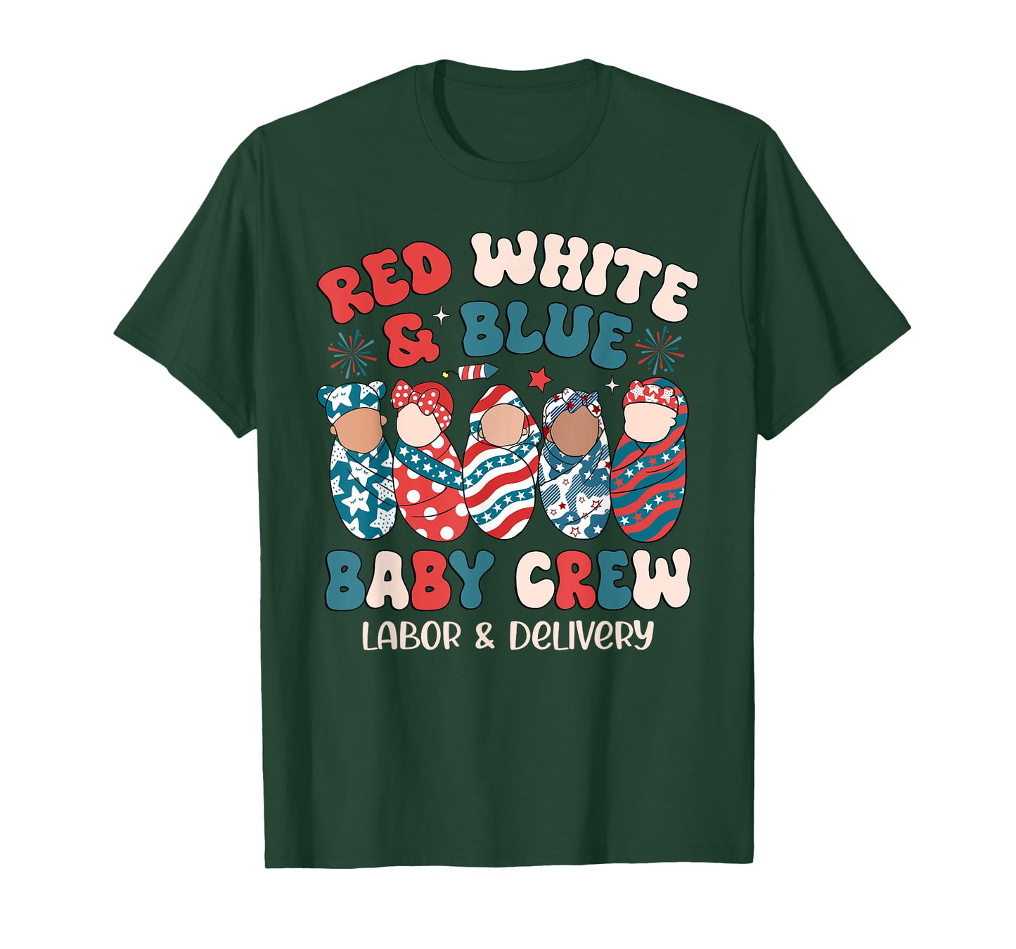 Red White Blue Baby Crew Labor Delivery Nurse 4th Of July T-Shirt for Women Men
