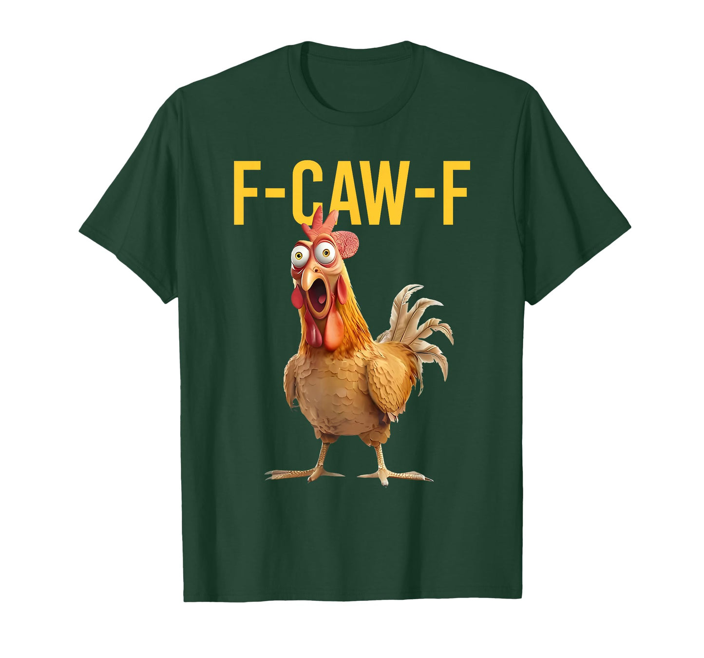 Funny F Caw F Chicken Meme Silly Rooster Farm Funny T-Shirt