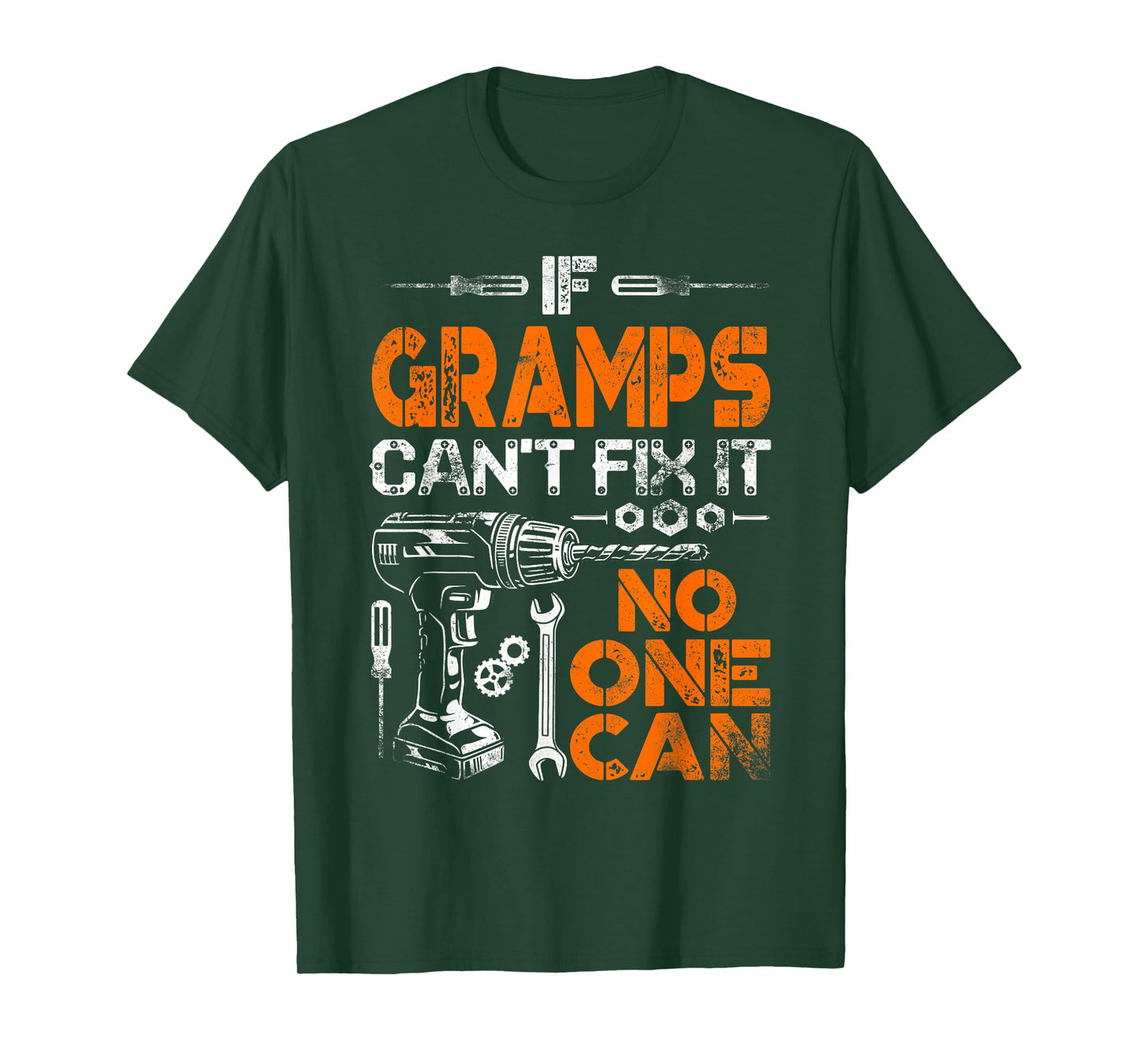 If Gramps Can't Fix It No One Can - Father's Day Birthday T-Shirt