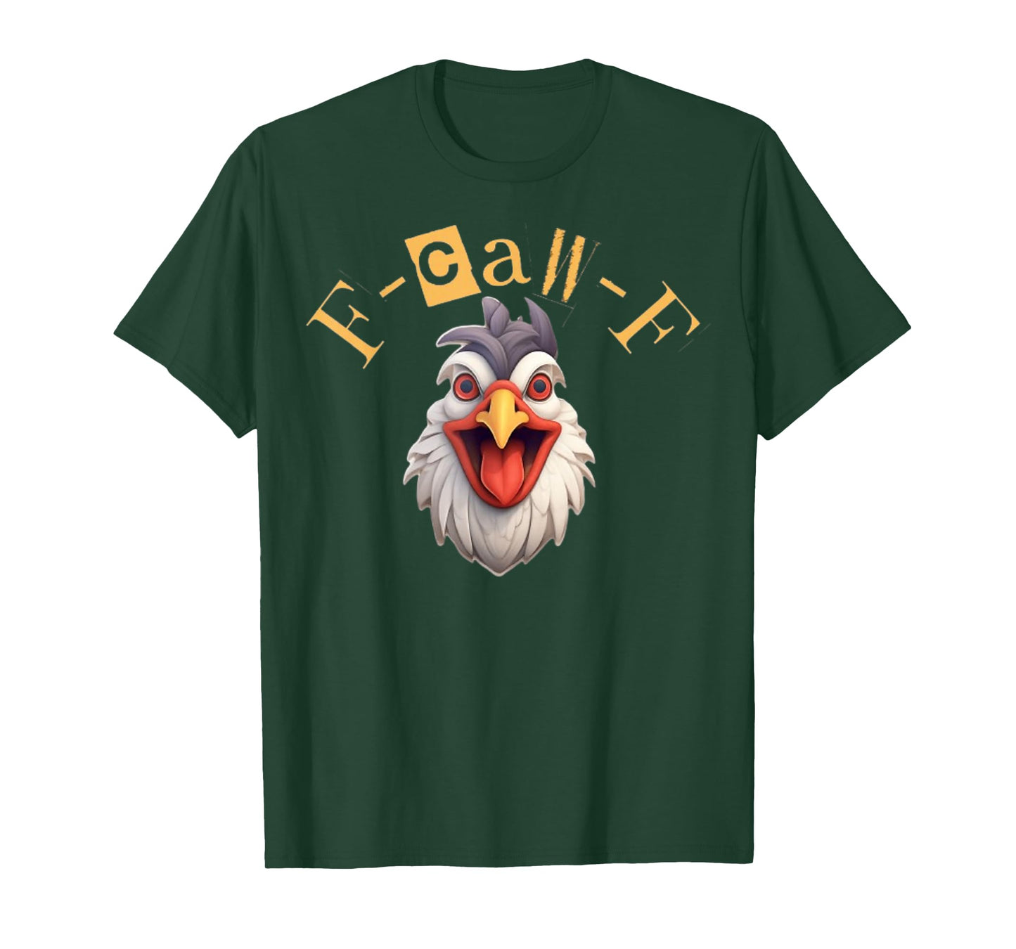 F-Caw-F Funny Chicken Humor Rooster Meme F-Caw-F Quote T-Shirt