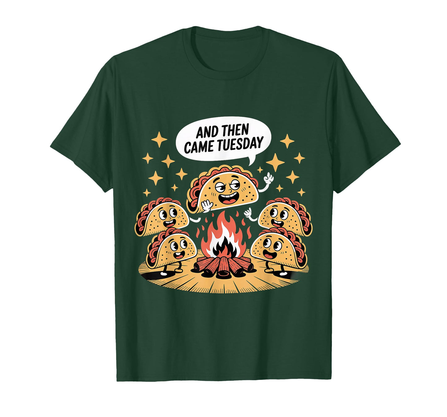 and Then Came Tuesday Taco Craving Food Jokes - T-Shirt