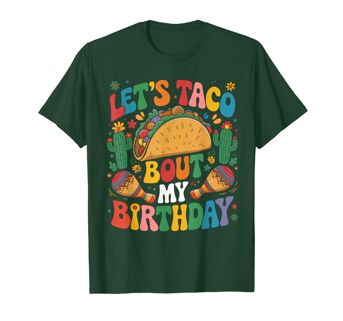Cinco de Mayo Let's Taco Bout My Birthday Mexican Party T-Shirt