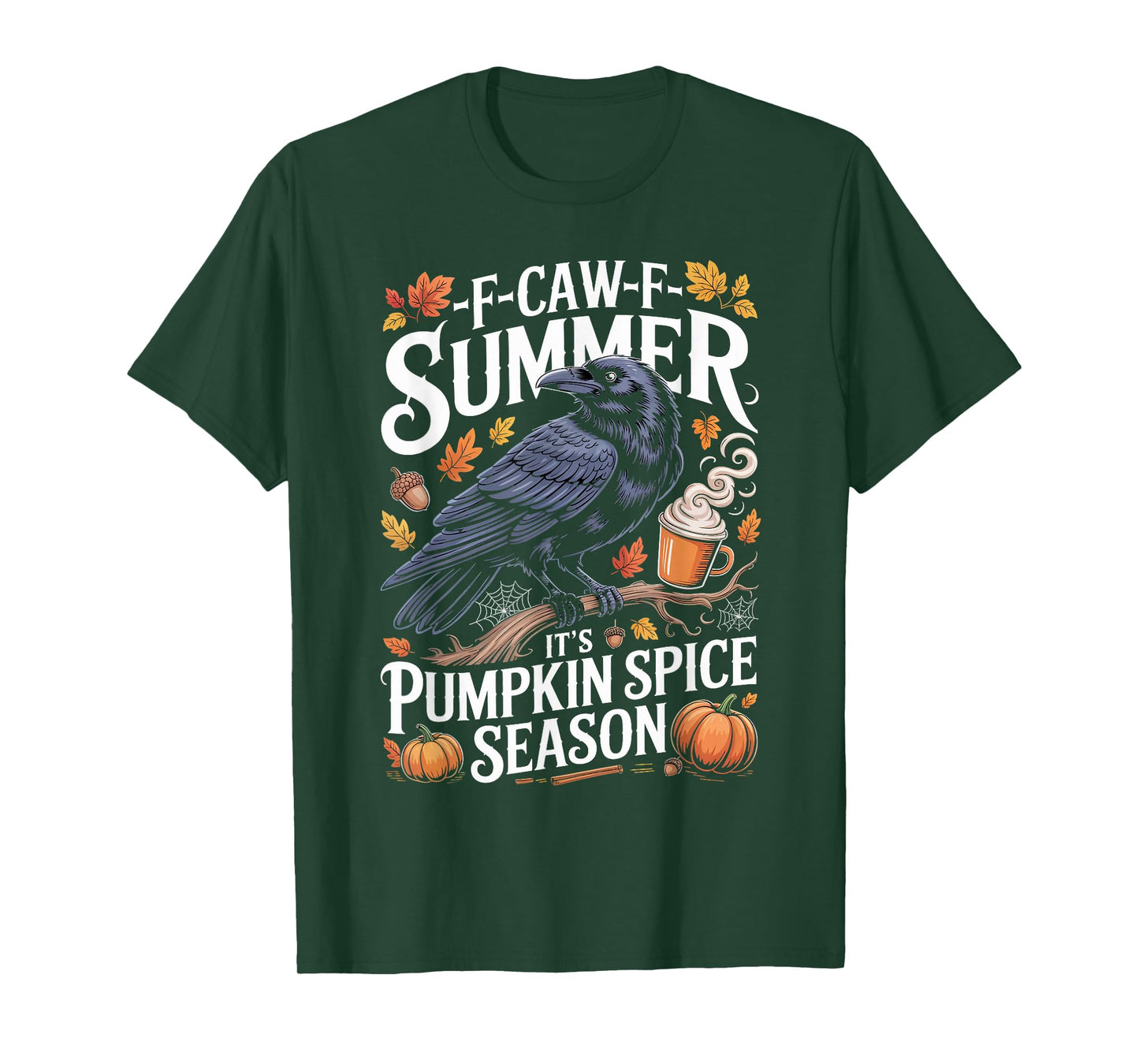 Black Crow F-Caw-F Summer It's Pumpkin Spice Season Fall T-Shirt