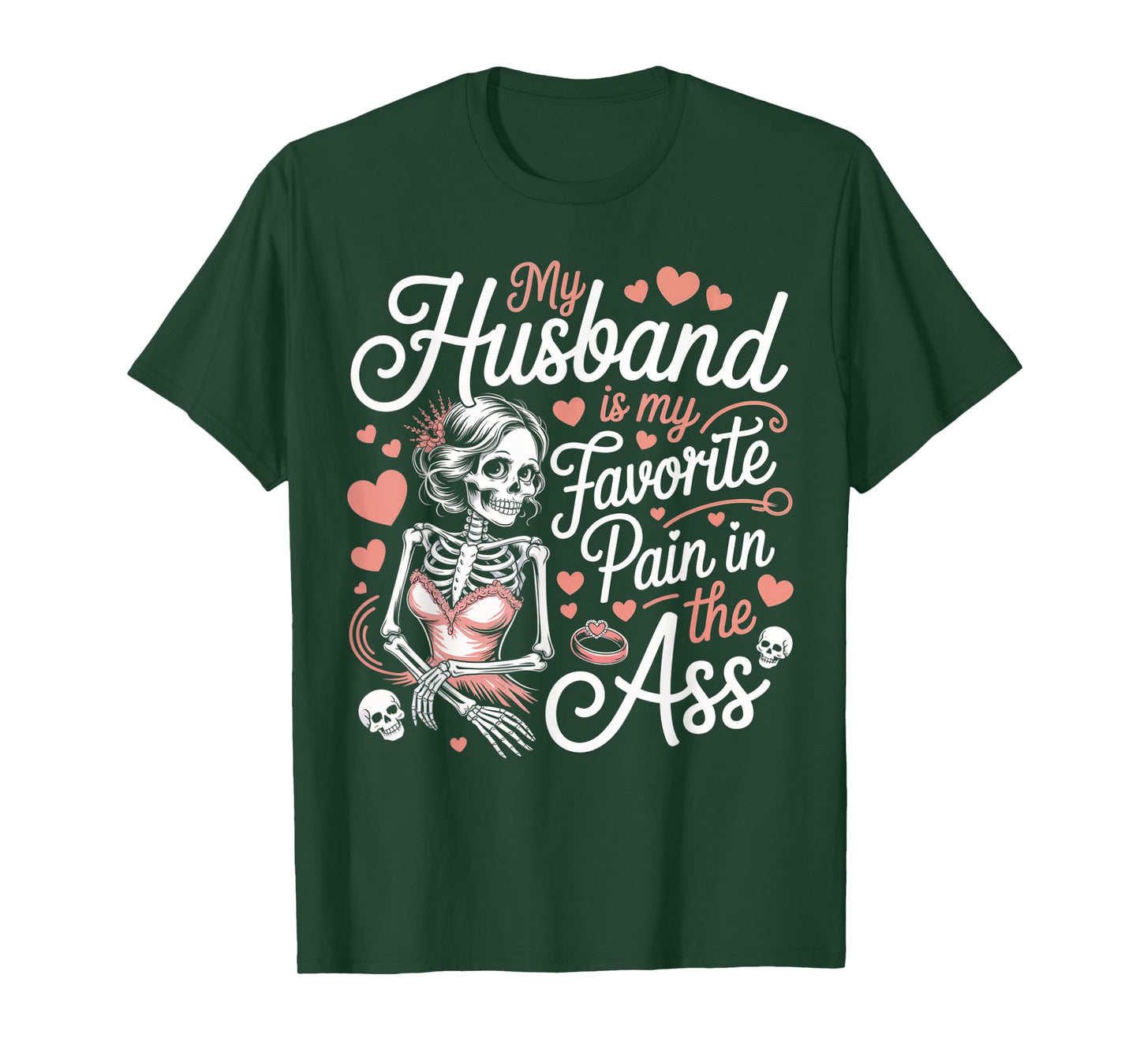 My Husband is My Favorite Pain in The Ass Skeleton Wife T-Shirt