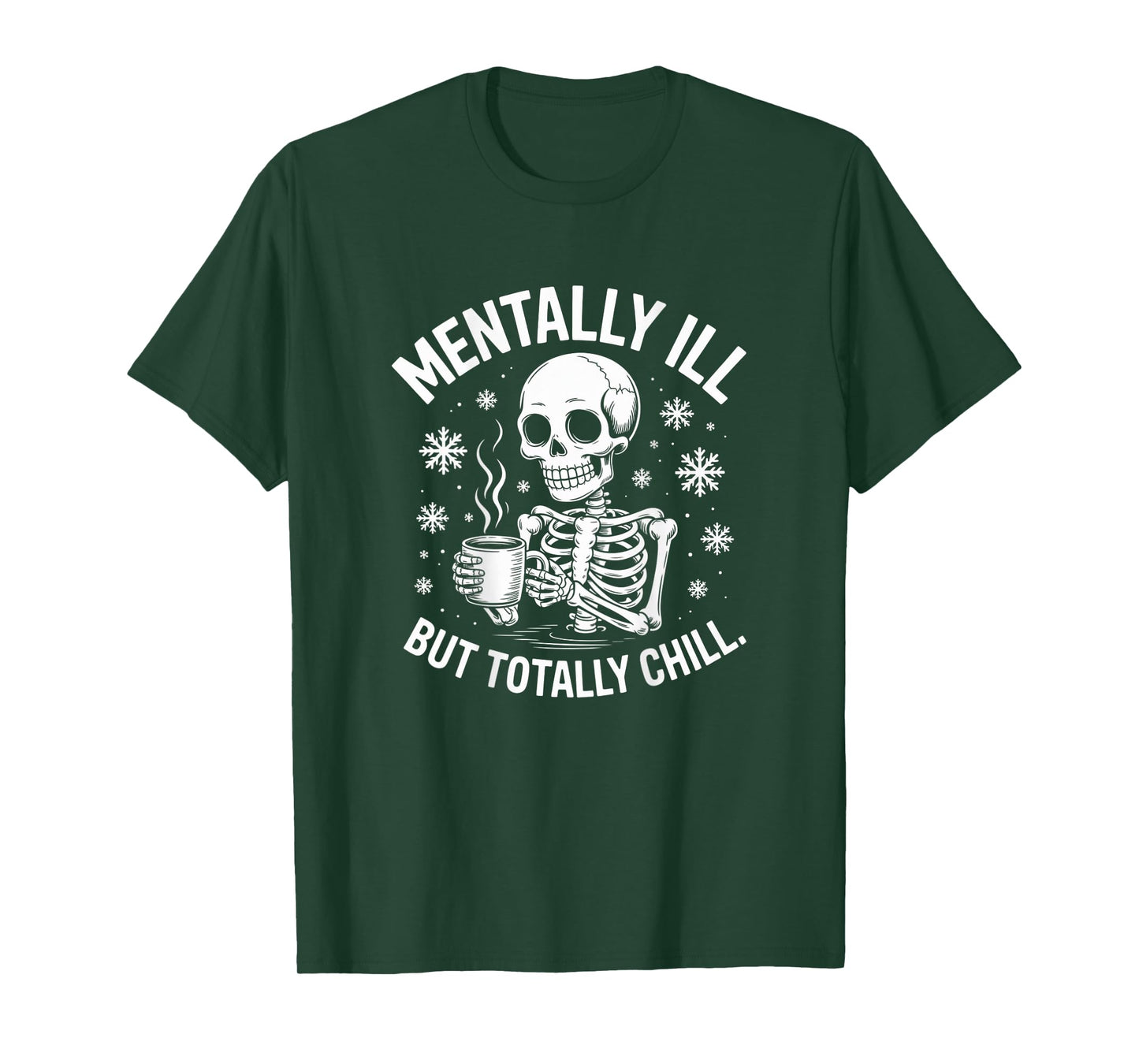 Backprint Skeleton Mentally Ill Quotes Mentally Ill Meaning T-Shirt