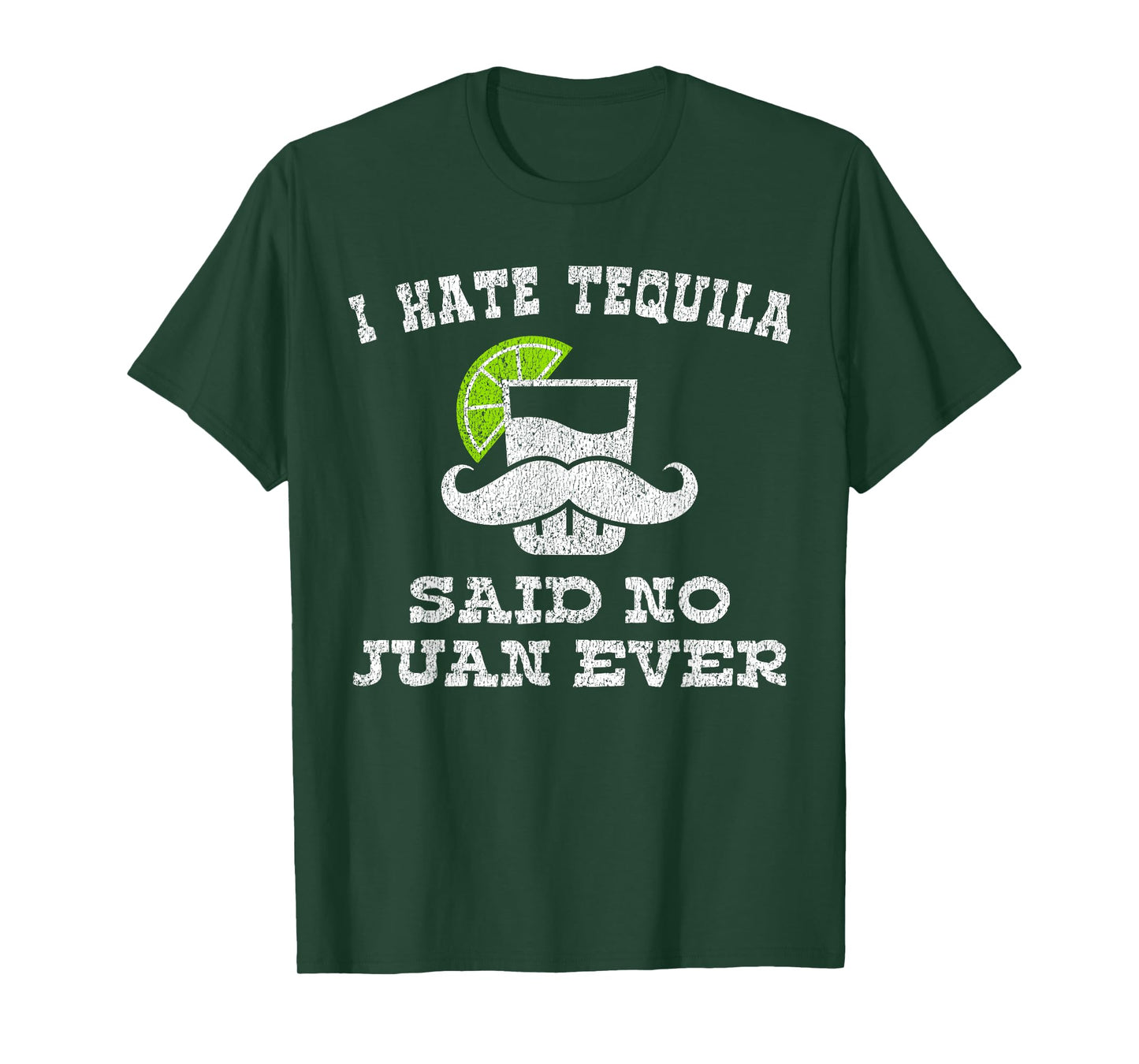 I Hate Tequila Said No Juan Ever Shirt No Siesta T-Shirt