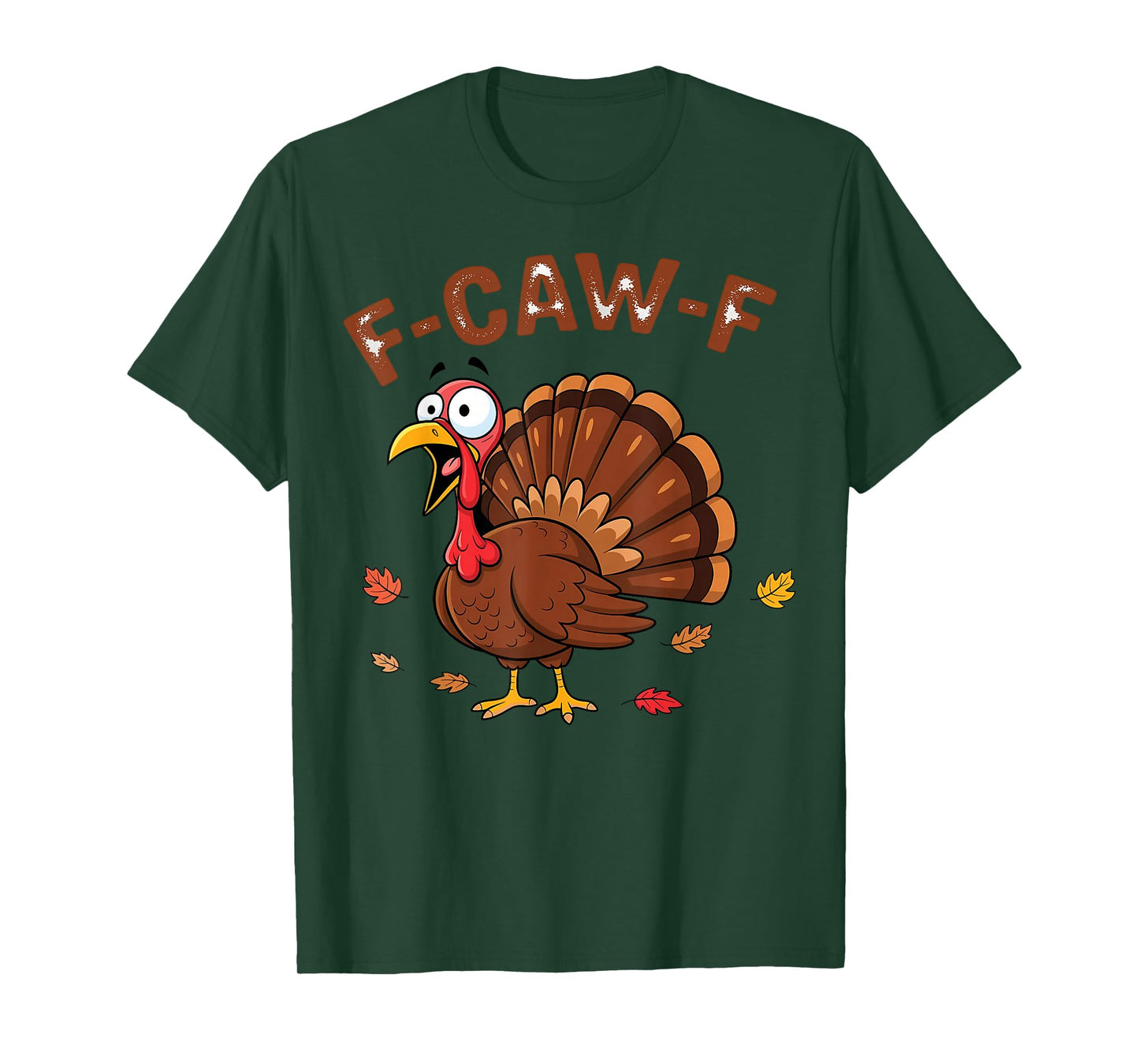 F-Caw-F Funny Turkey Humor Thanksgiving T-Shirt