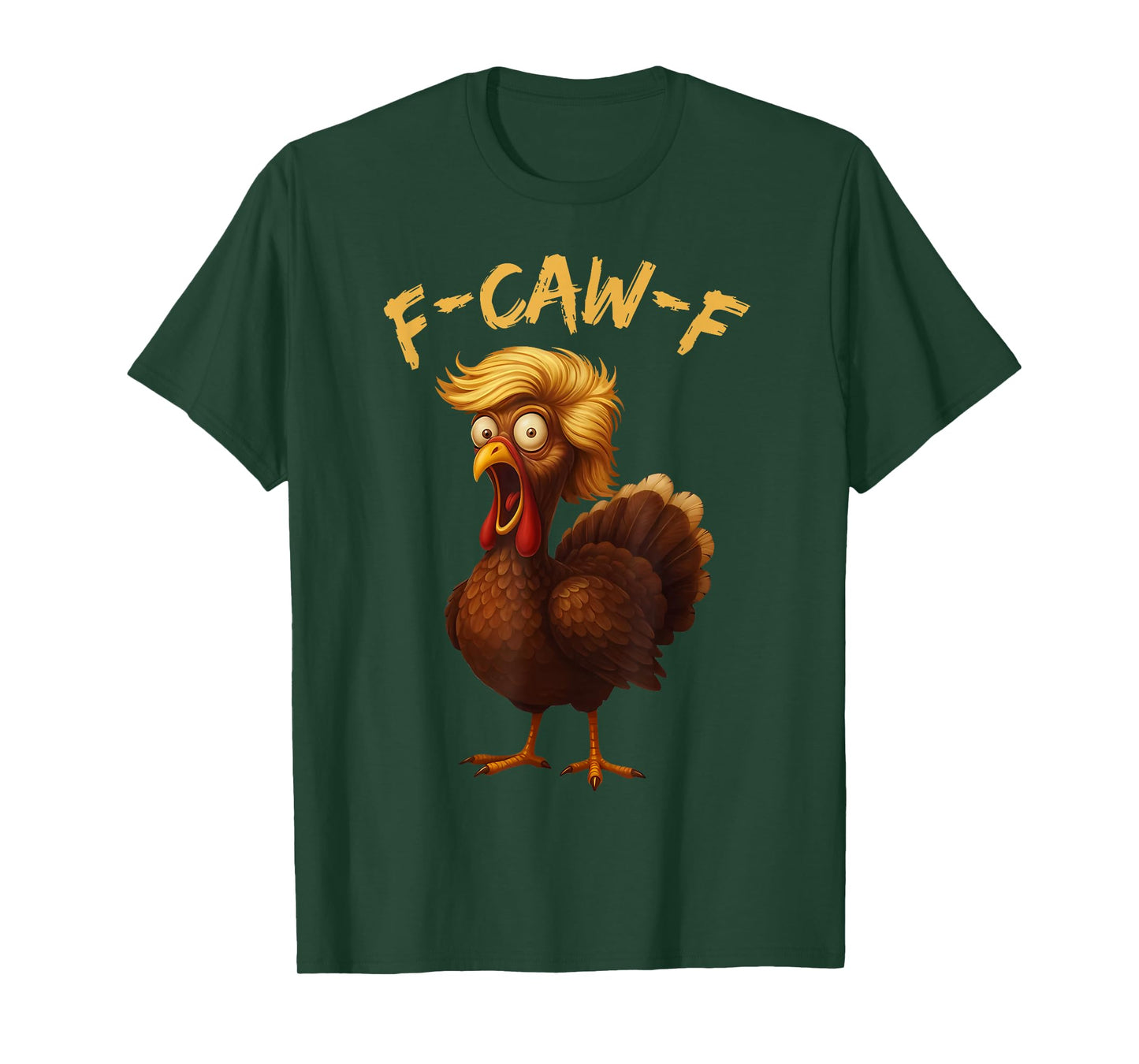 F Caw F Funny Thanksgiving Turkey Humor Quote Turkey Meme T-Shirt
