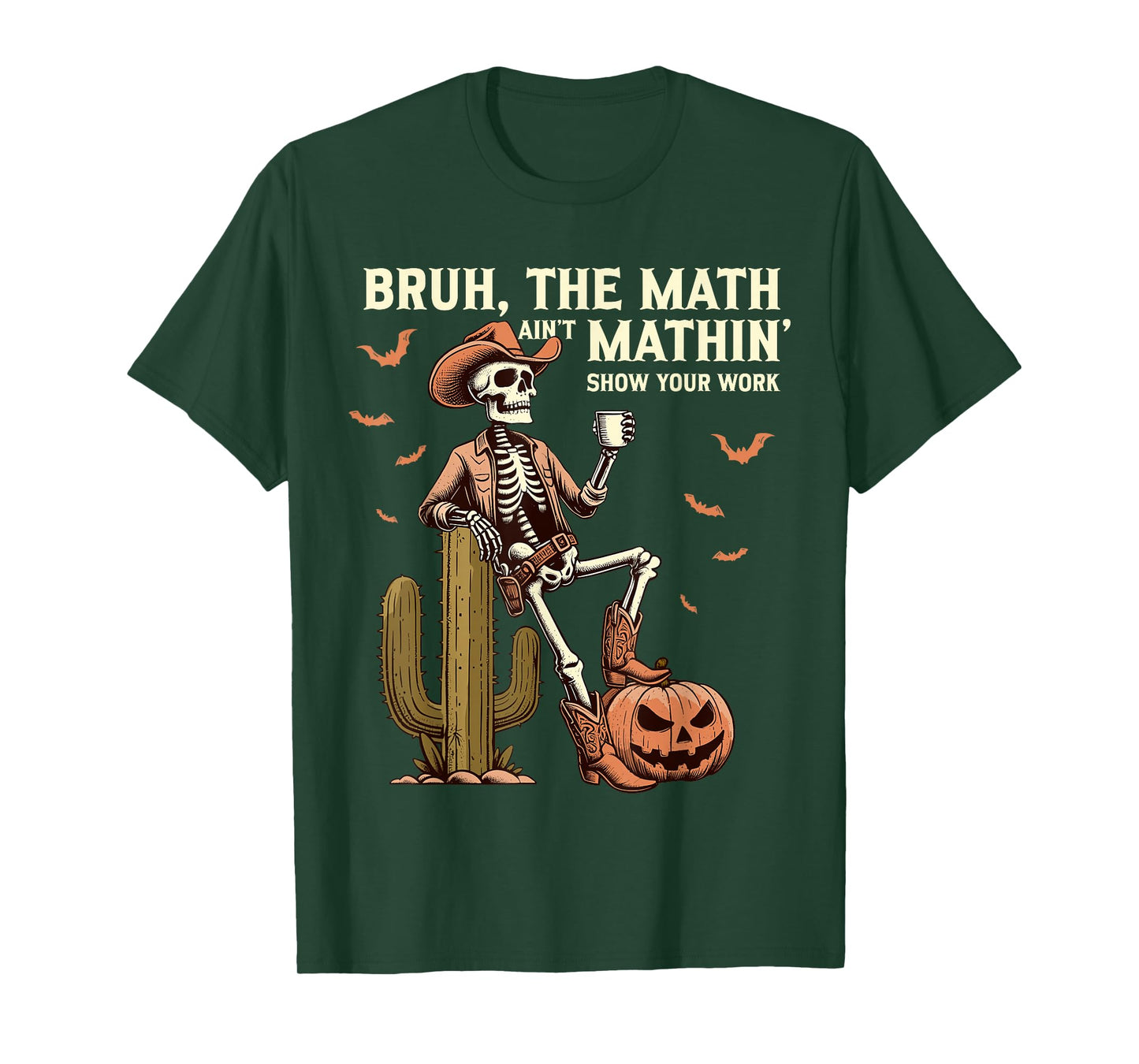 Bruh The Math Ain’t Mathin Halloween Skeleton Cowboy T-Shirt