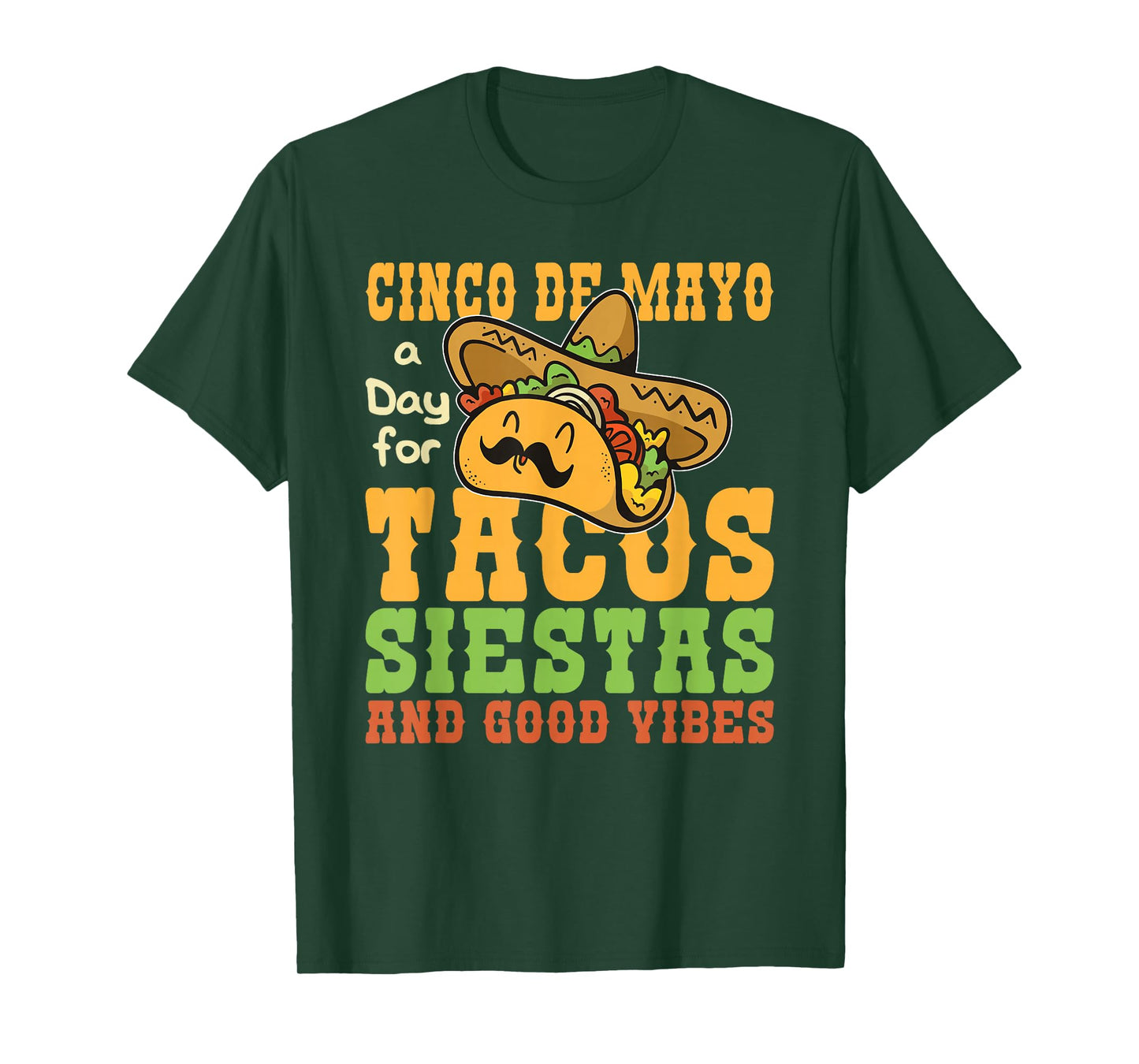 Cinco De Mayo Tacos Siestas and Good Vibes T-Shirt