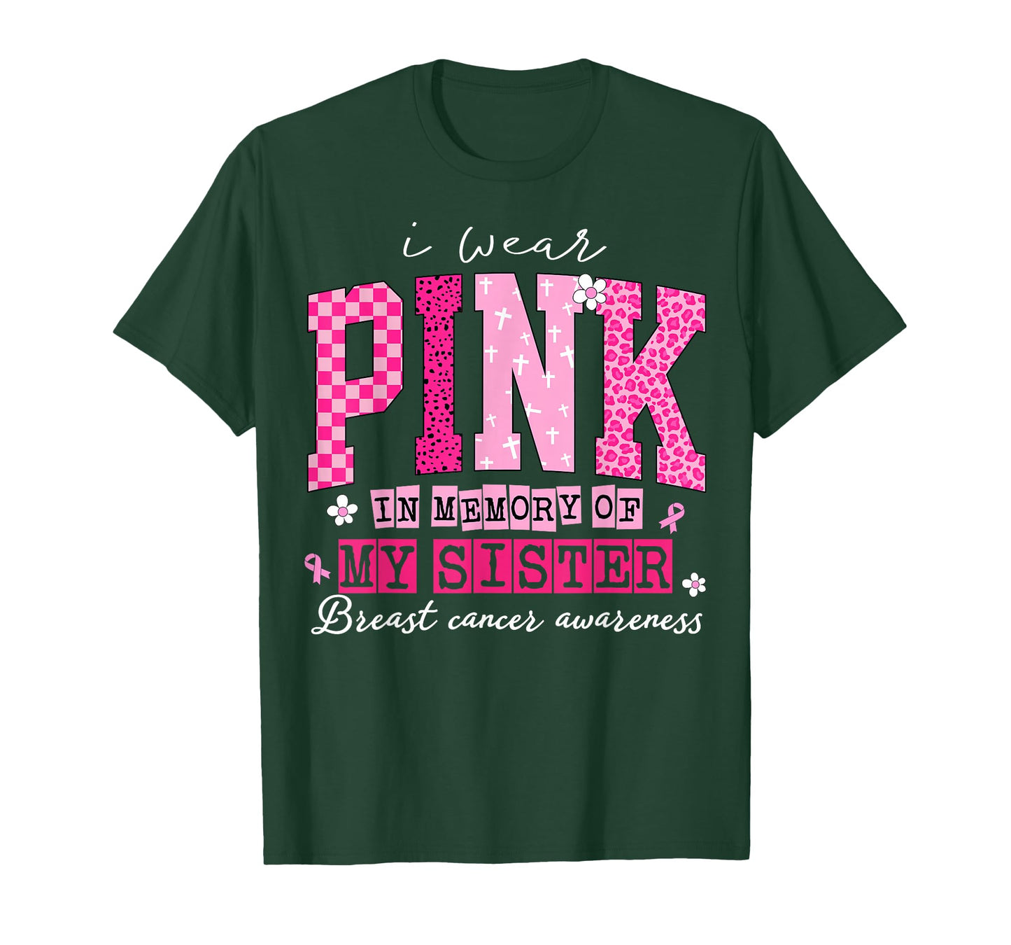 I Wear Pink in Memory of My Sister Breast Cancer Awareness T-Shirt