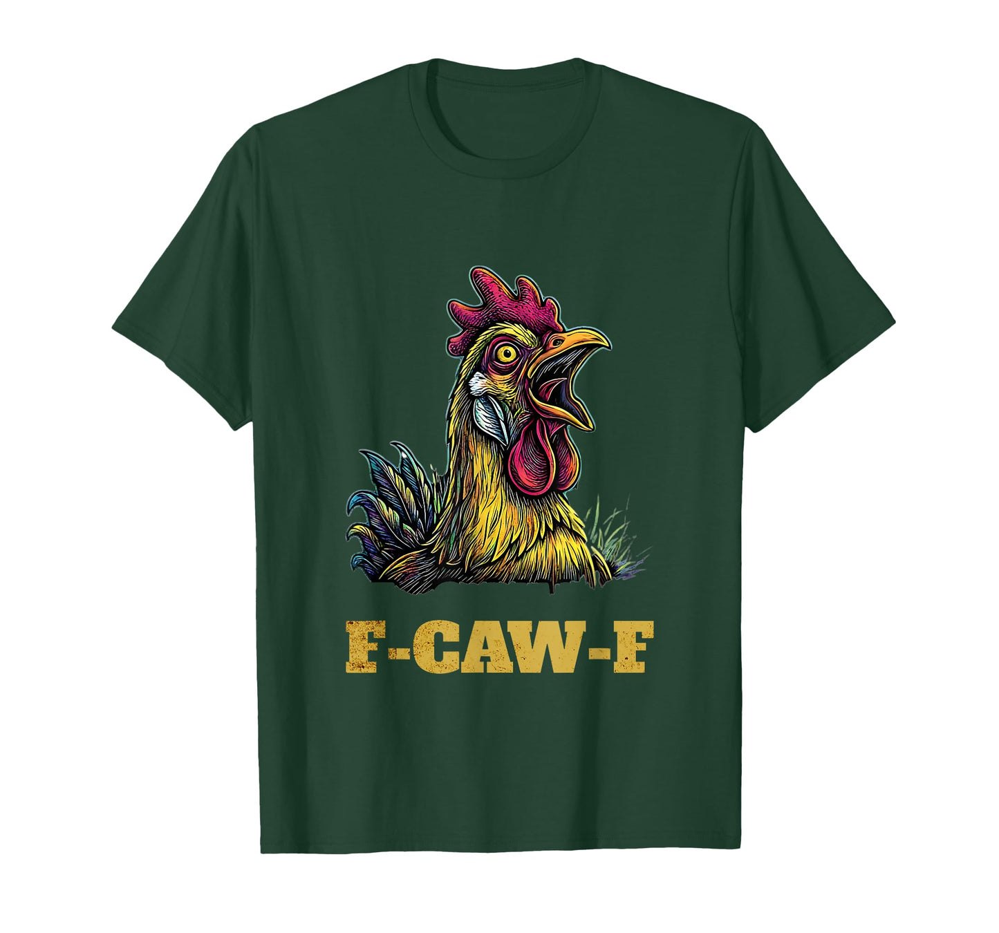 F-CAW-F Funny Crazy Farmchicken T-Shirt