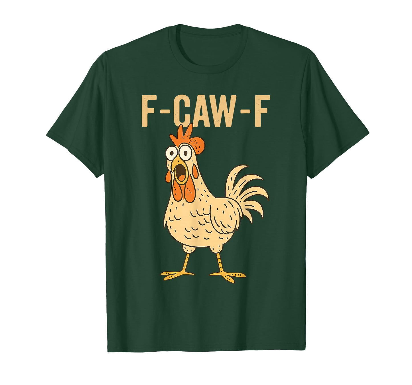 F-Caw-F Funny Meme Chicken Humor Quote Rooster T-Shirt