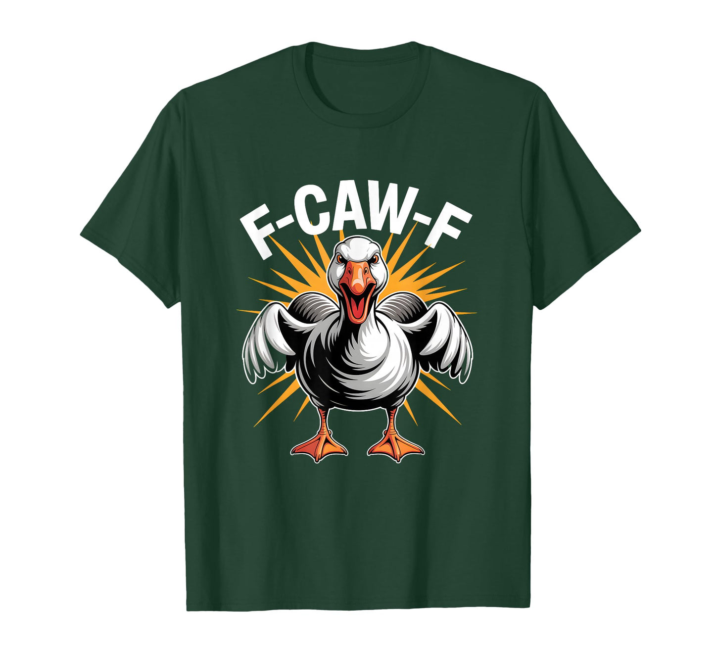 F-Caw-F Witty Angry Goose T-Shirt