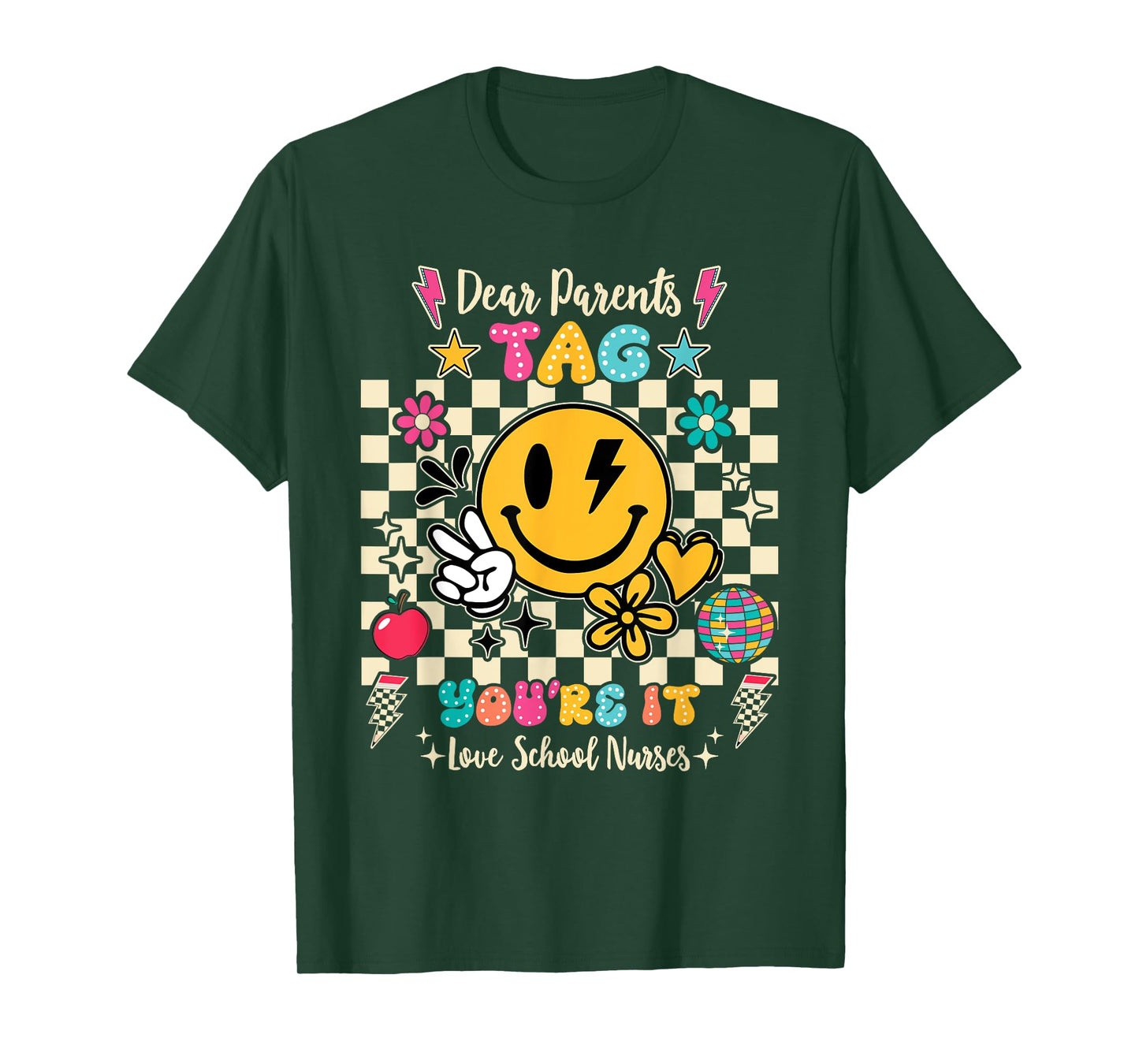 Dear Parents Tag You're It Love School Nurses Last Day T-Shirt
