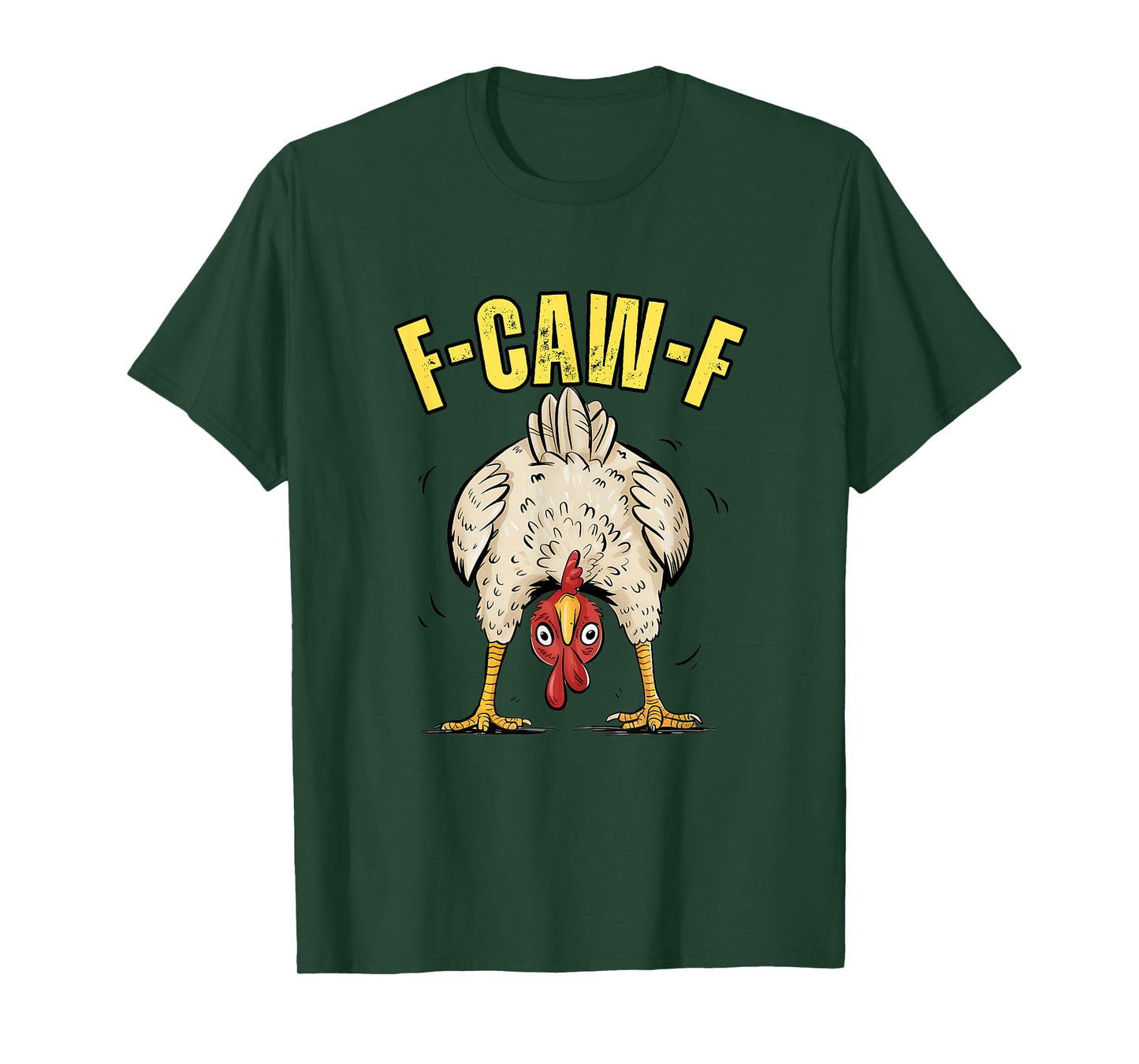 Funny Chicken Butt F-CAW-F Rooster Country Farm Hen Chick T-Shirt