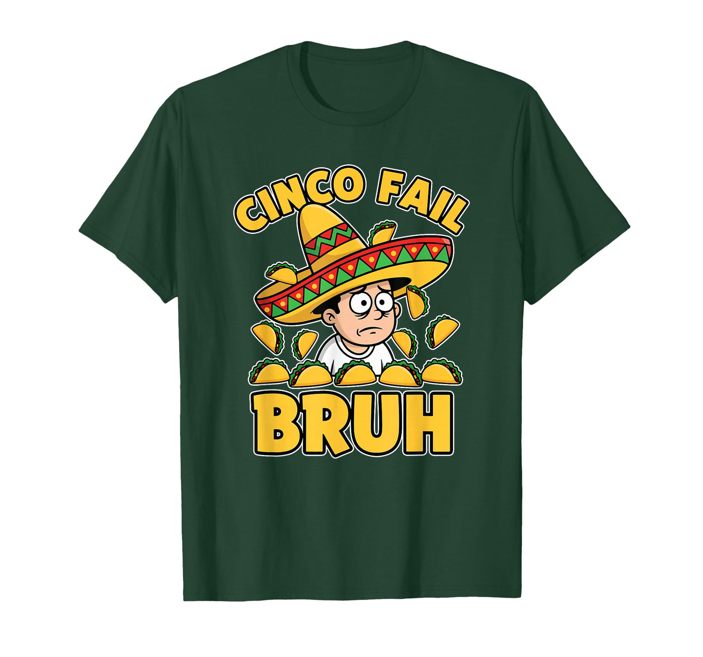 Cinco Fail Bruh Funny Sombrero Taco Spill Joke Novelty T-Shirt