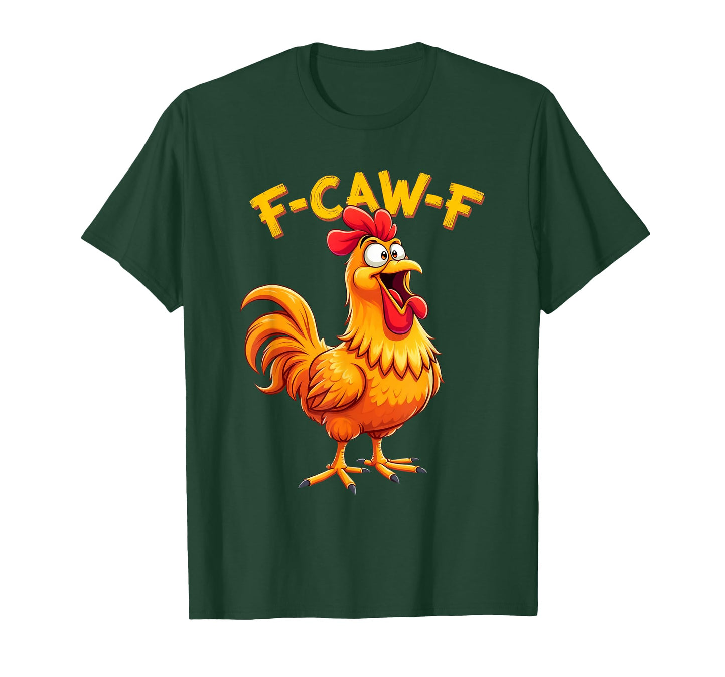 F-Caw-F Funny Chicken Humor F-Caw-F Quote Rooster Meme T-Shirt