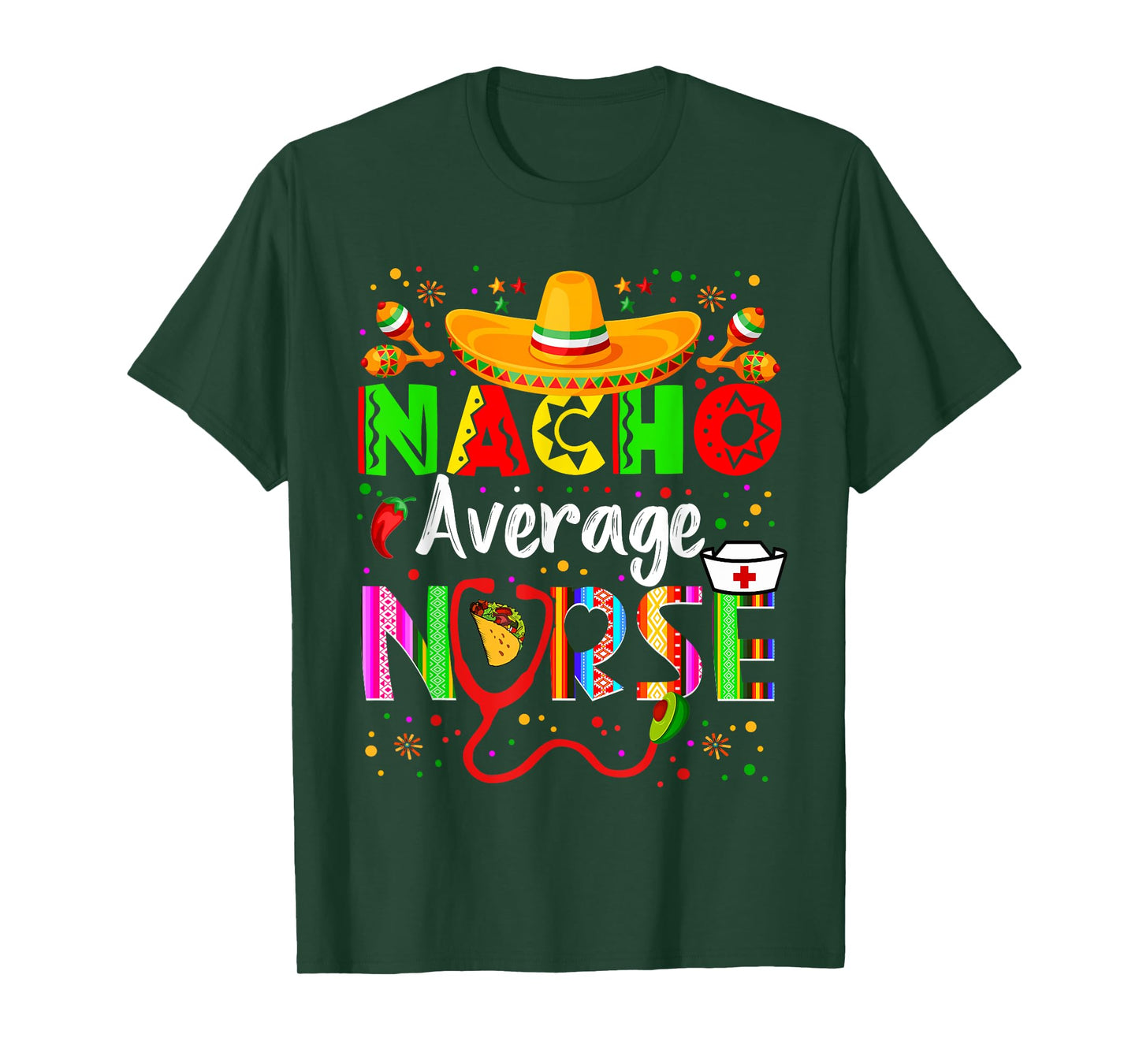 Nacho Average Nurse Cinco De Mayo Fiesta Mexican Nursing T-Shirt
