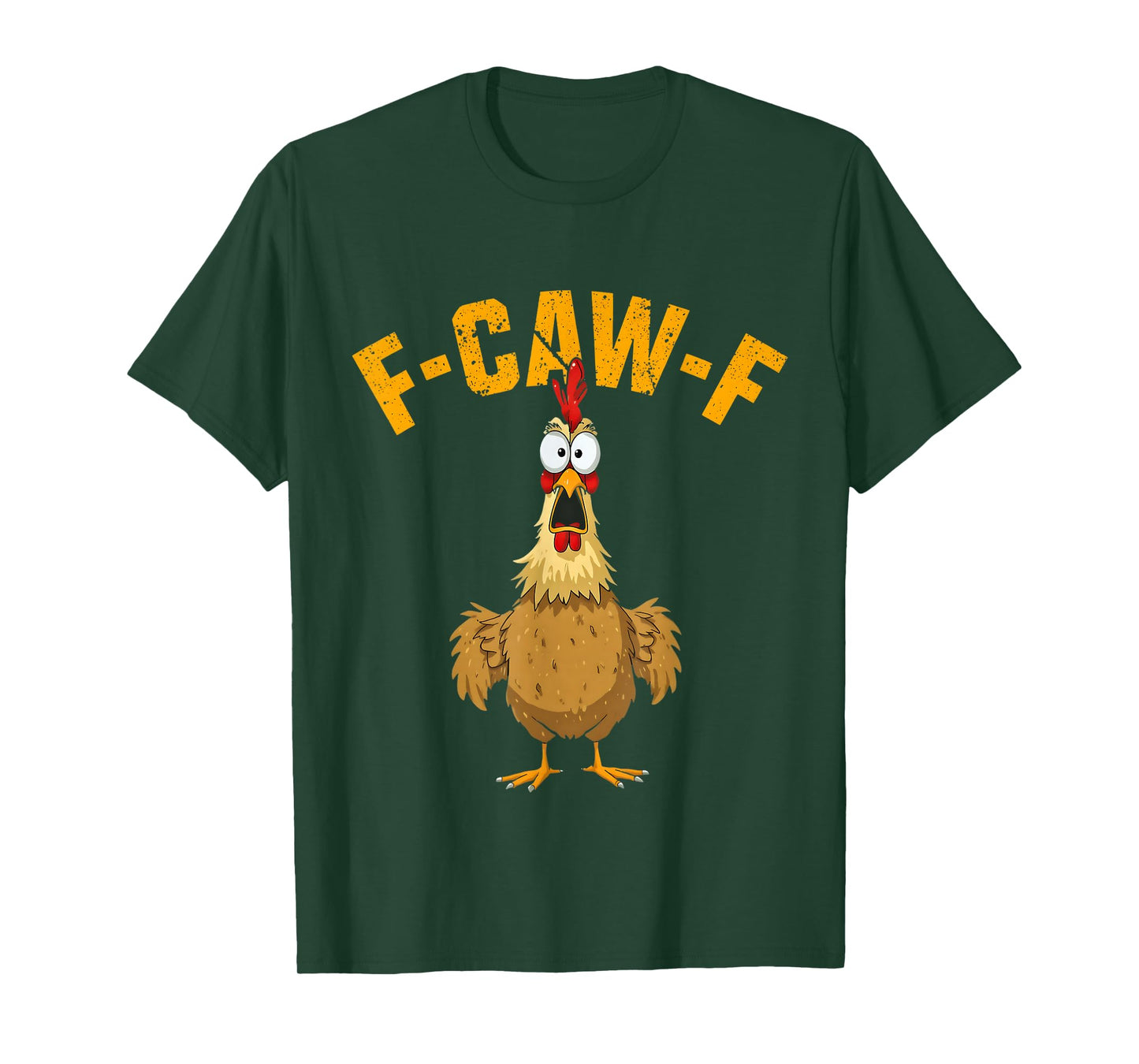 Chicken Humor Quote Graphic Tee Funny F-Caw-F Rooster Meme T-Shirt