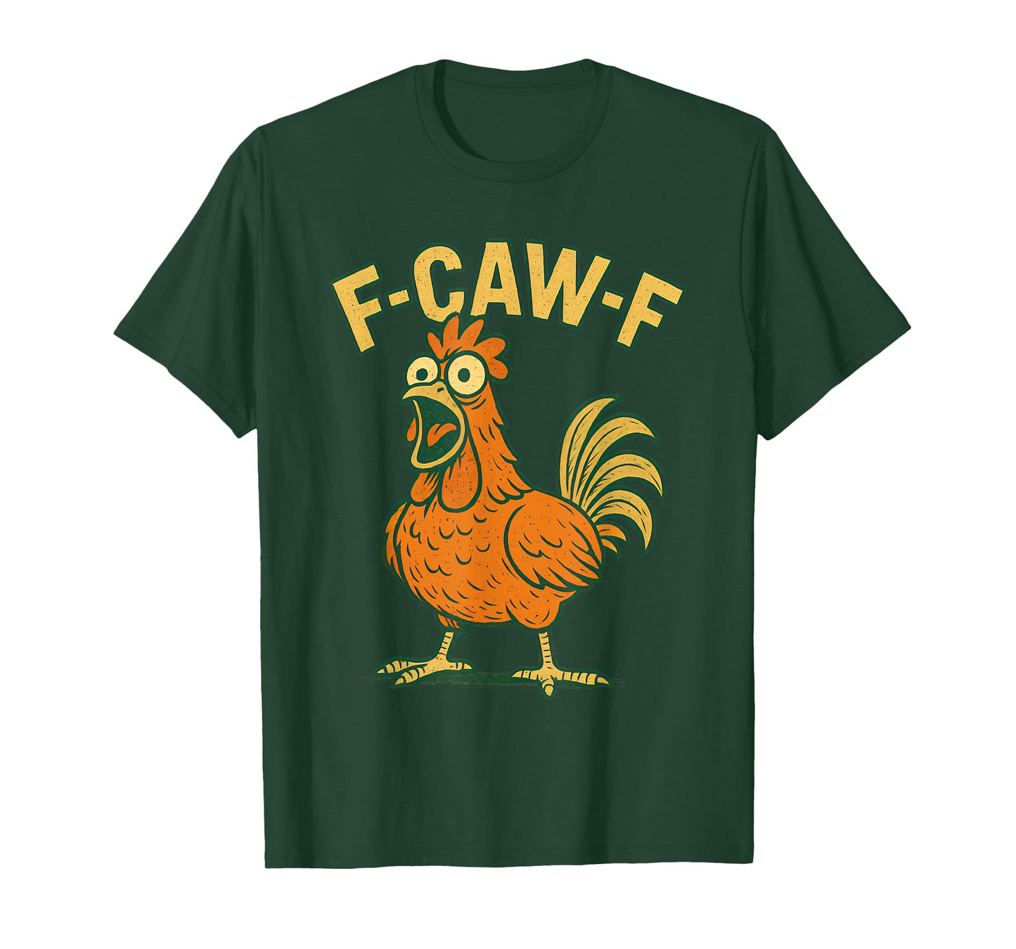 F-Caw-F Chicken Funny Saying Meme FCAWF Chicken T-Shirt