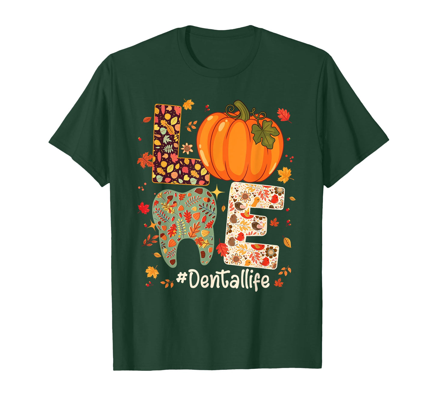 LOVE Dental Life Pumpkin Tooth Dentist Fall Thanksgiving T-Shirt