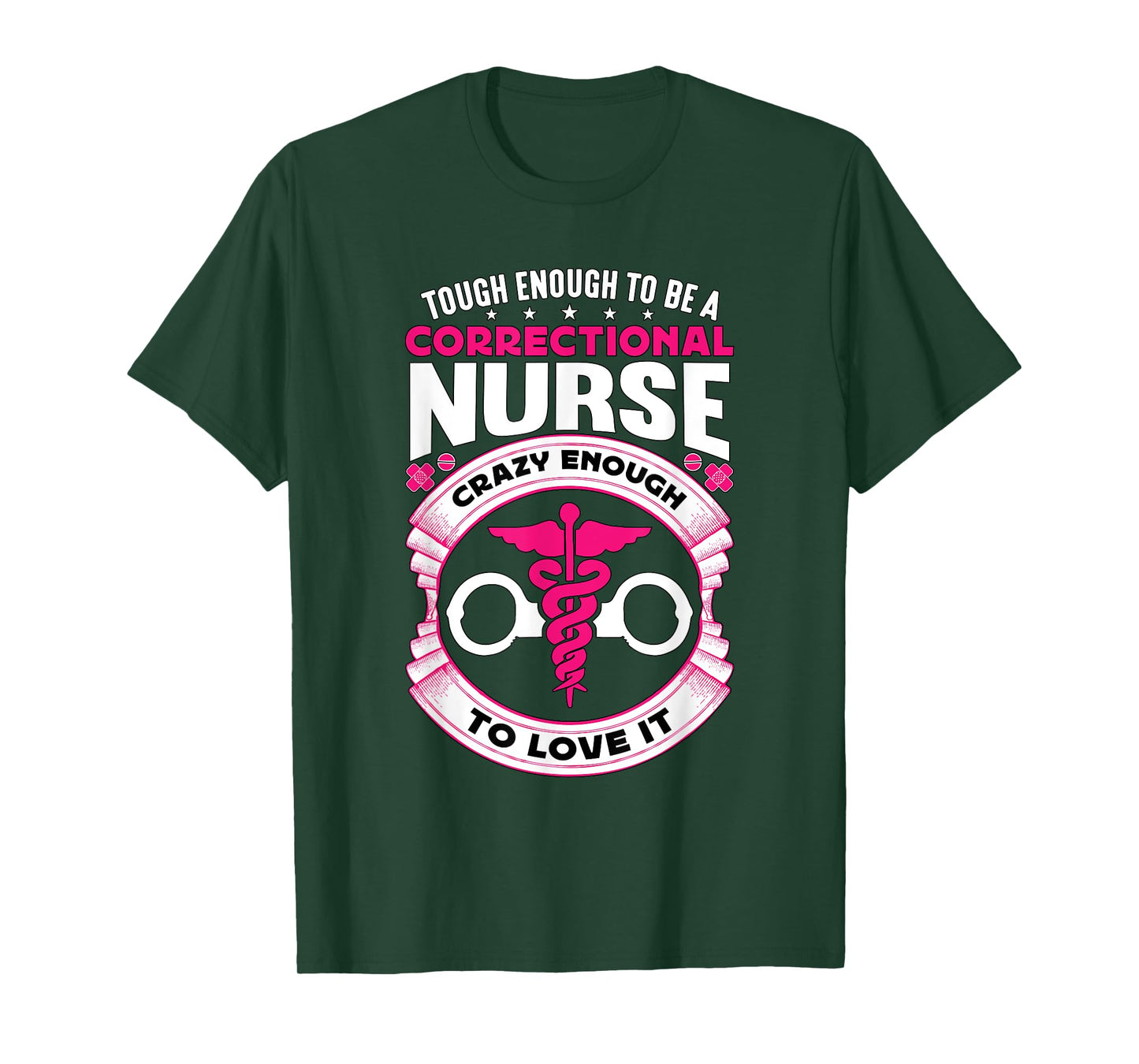 Tough Enough To Be A Corrections Nurse Correctional Nurse T-Shirt