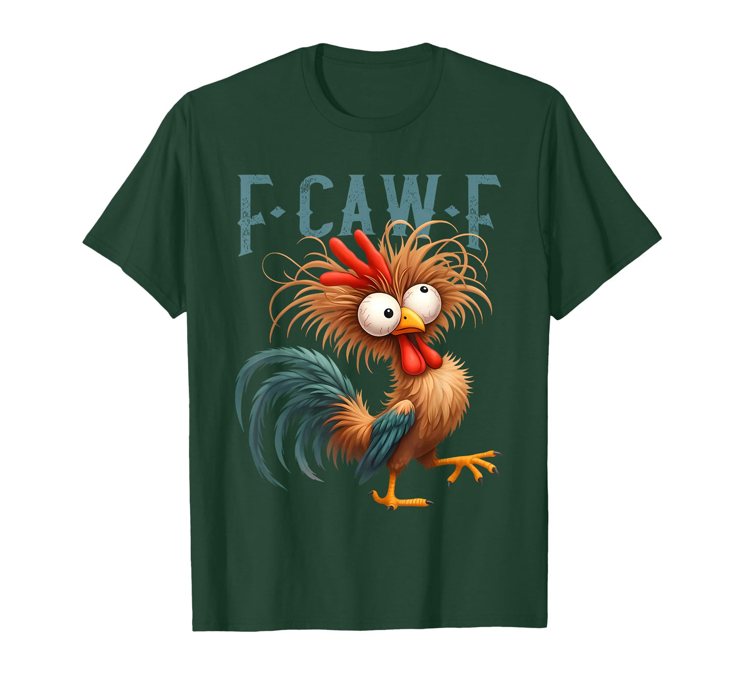 F-Caw-F Funny Chicken Humor FCAWF Quote Rooster Meme T-Shirt