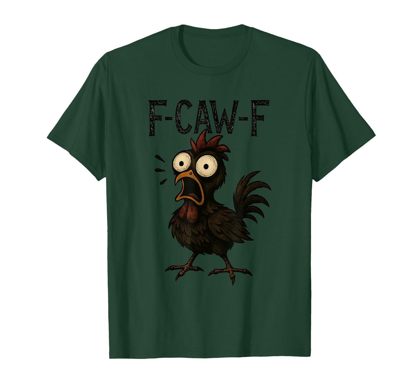 F-Caw-F Funny Chicken Humor F-Caw-F Quote Rooster Meme T-Shirt