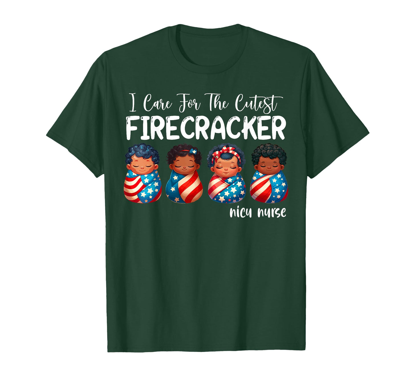 I Care For The Cutest Firecracker 4th of July NICU Nurse T-Shirt